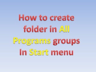 Create folder in start Menu in Windows 7