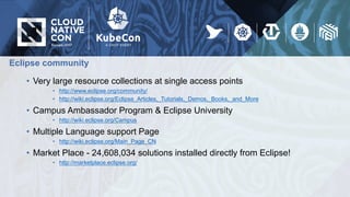 Eclipse community
• Very large resource collections at single access points
• http://www.eclipse.org/community/
• http://w...