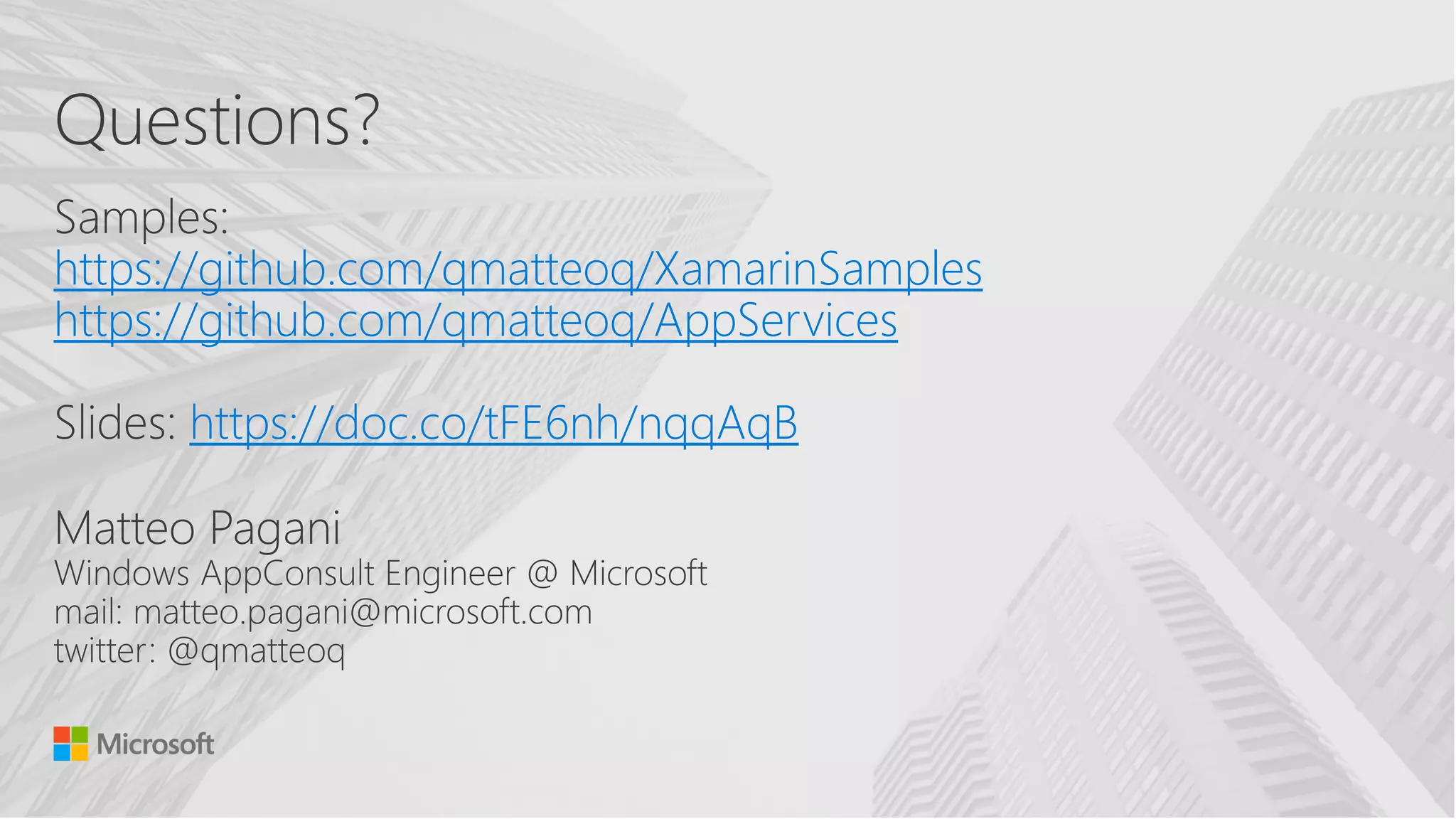 https://github.com/qmatteoq/XamarinSamples
https://github.com/qmatteoq/AppServices
https://doc.co/tFE6nh/nqqAqB
 