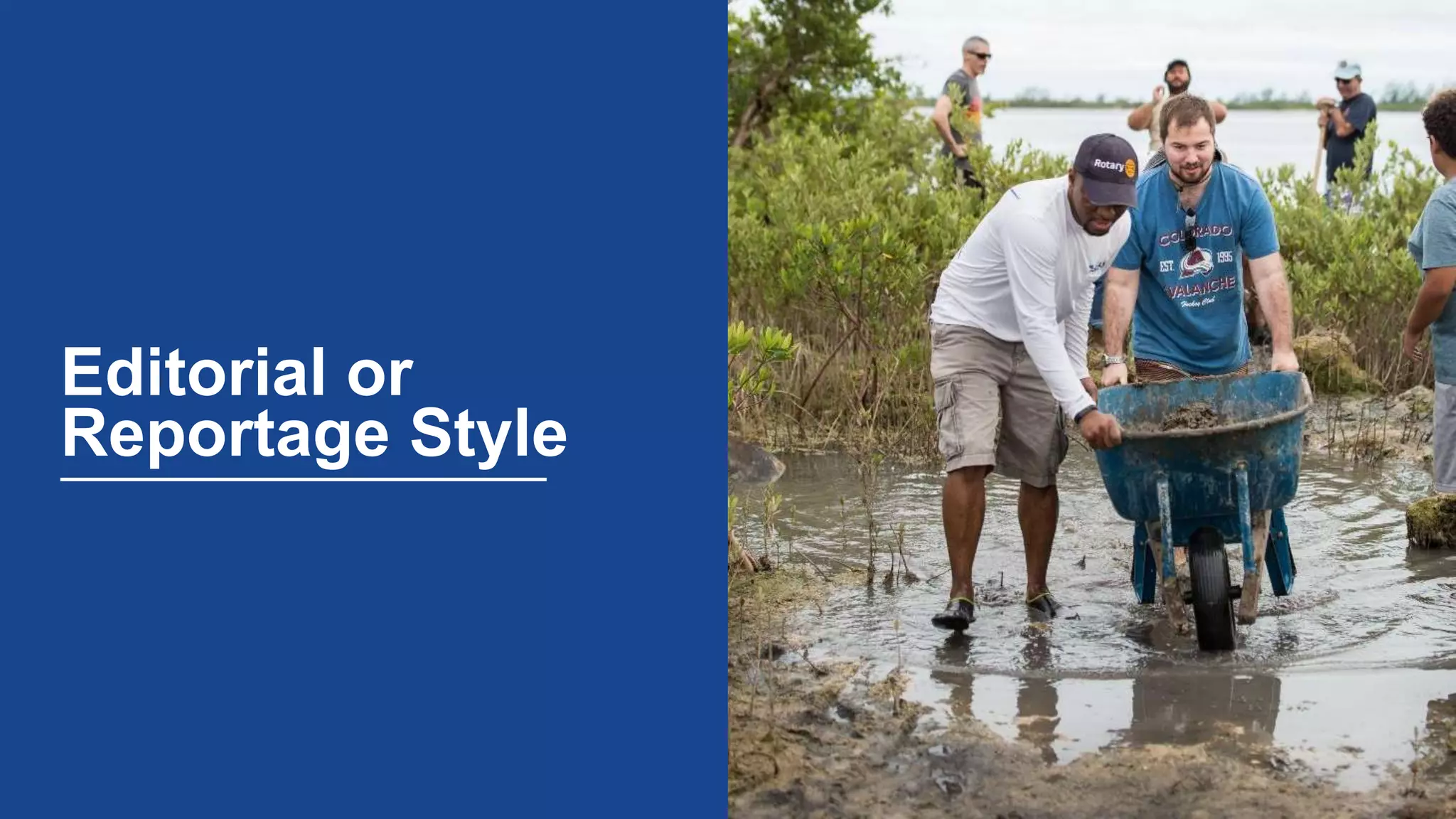 Editorial or
Reportage Style
 