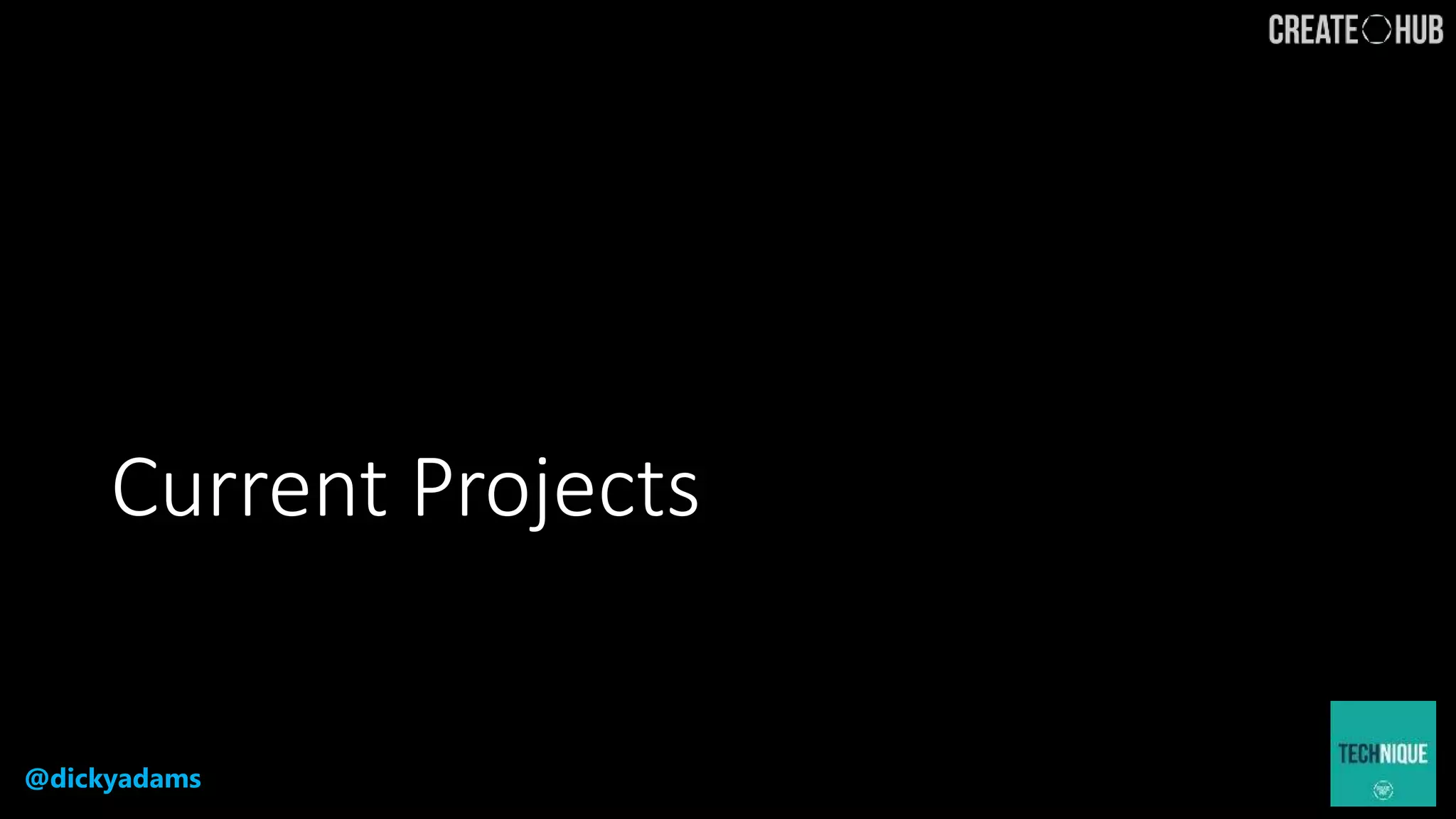 @dickyadams
Current Projects
 