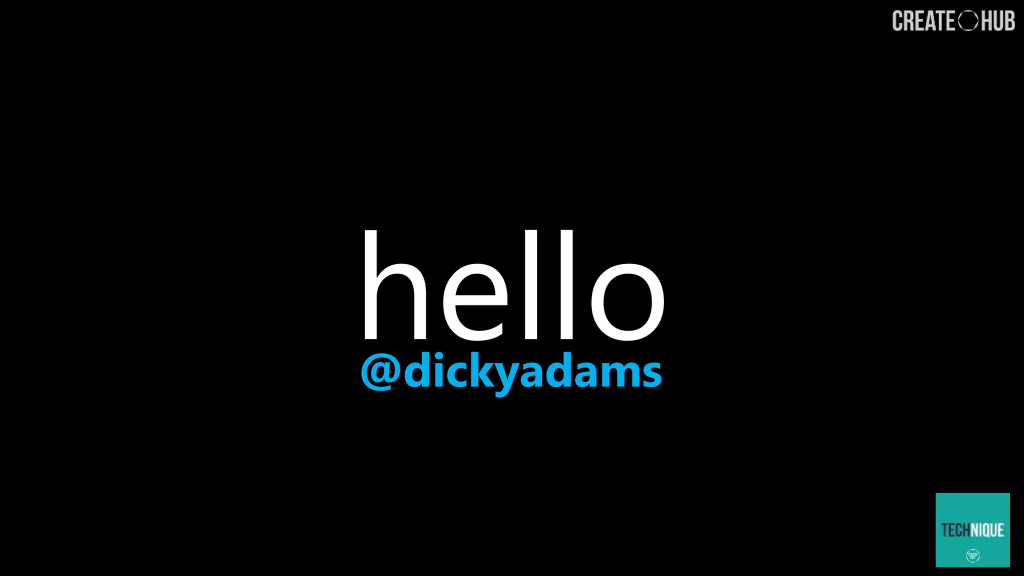 @dickyadams
hello@dickyadams
 