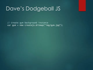 Really Fast HTML5 Game Development with CreateJS | PPTX