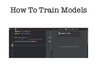 How To Train Models
 