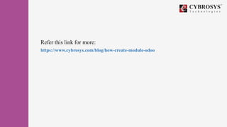 Refer this link for more:
https://www.cybrosys.com/blog/how-create-module-odoo
 