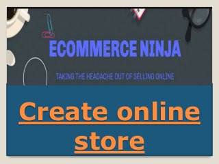 Create online
store
 