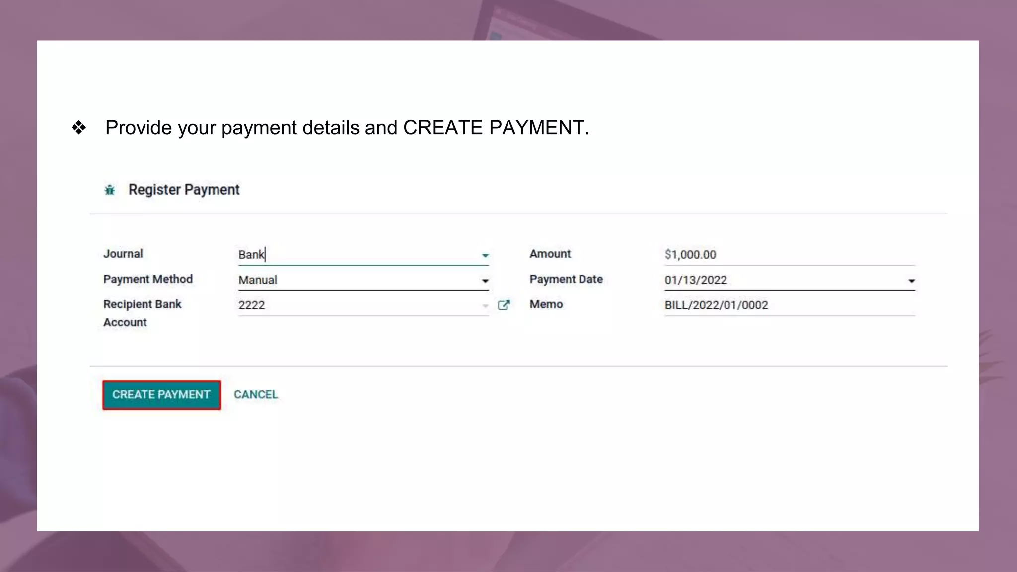 ❖ Provide your payment details and CREATE PAYMENT.
 