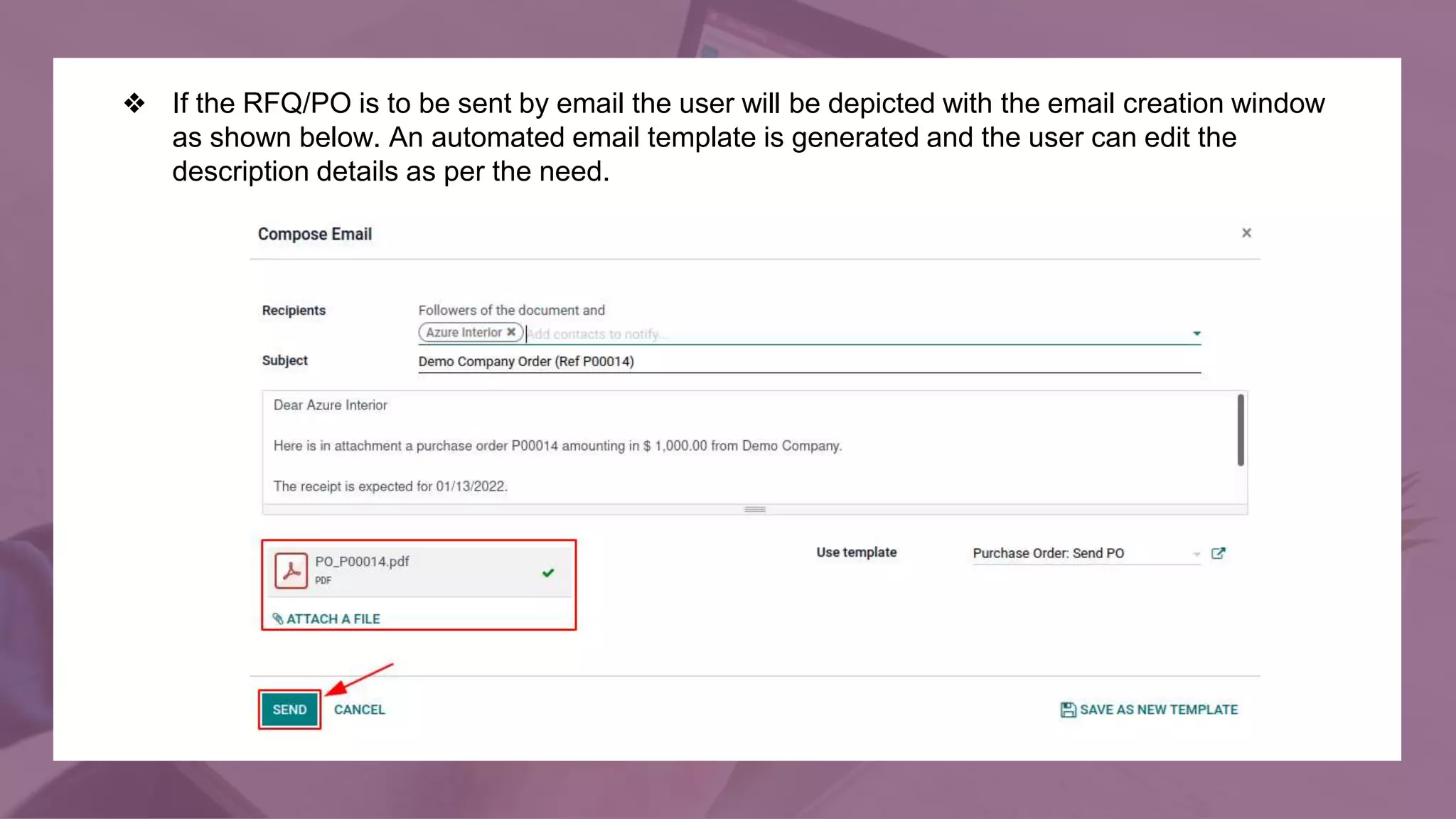 ❖ If the RFQ/PO is to be sent by email the user will be depicted with the email creation window
as shown below. An automated email template is generated and the user can edit the
description details as per the need.
 