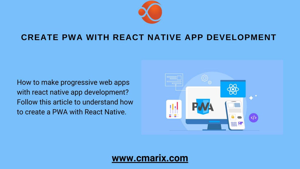 Create PWA with React Native App Development Using the Following Steps.pptx