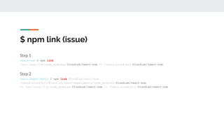 Step 1
react-sum $ npm link
/usr/local/lib/node_modules/@lundiak/react-sum -> /Users/alund/prj/@lundiak/react-sum
Step 2
react-experiments $ npm link @lundiak/react-sum
/Users/alund/prj/@lundiak/react-experiments/node_modules/@lundiak/react-sum
-> /usr/local/lib/node_modules/@lundiak/react-sum -> /Users/alund/prj/@lundiak/react-sum
$ npm link (issue)
 
