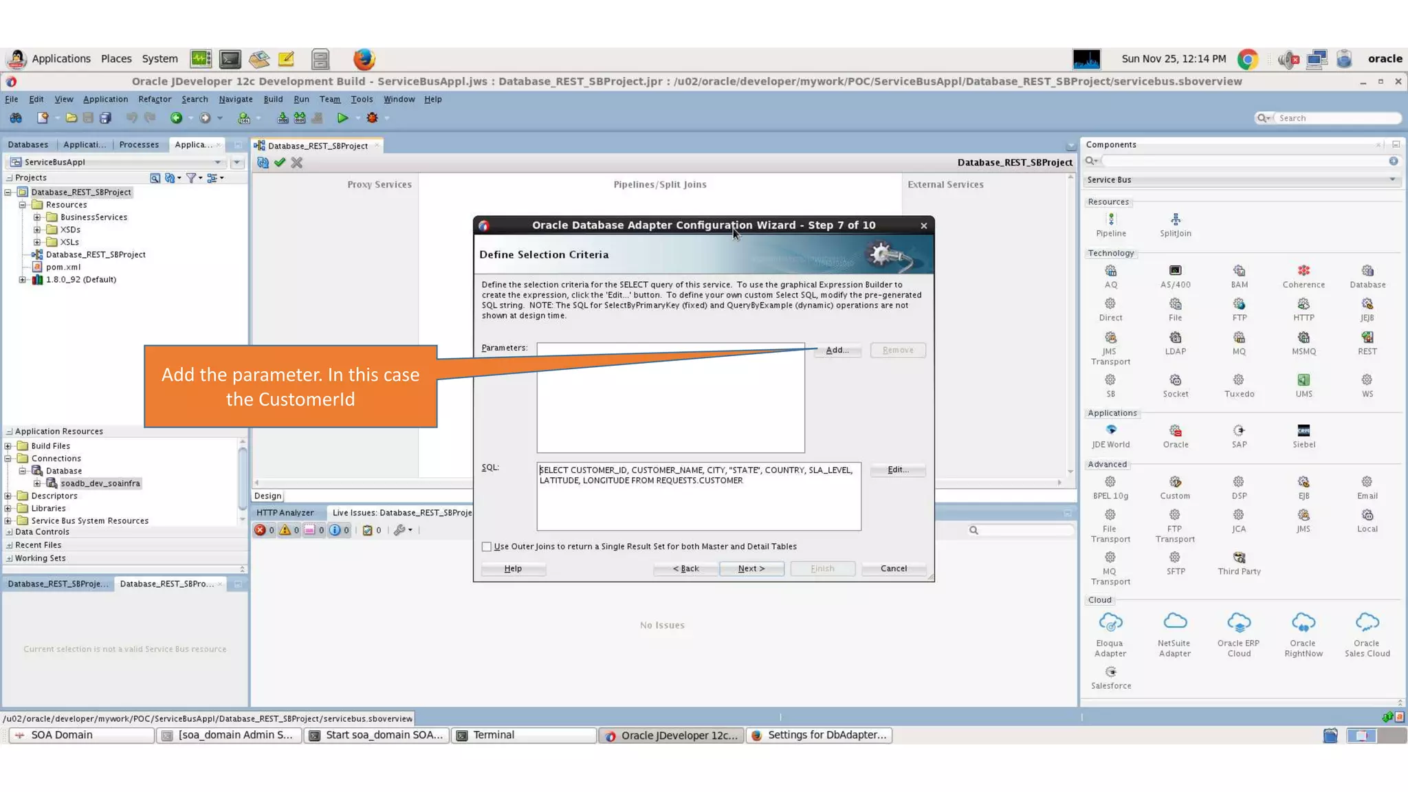 Add the parameter. In this case the CustomerId 