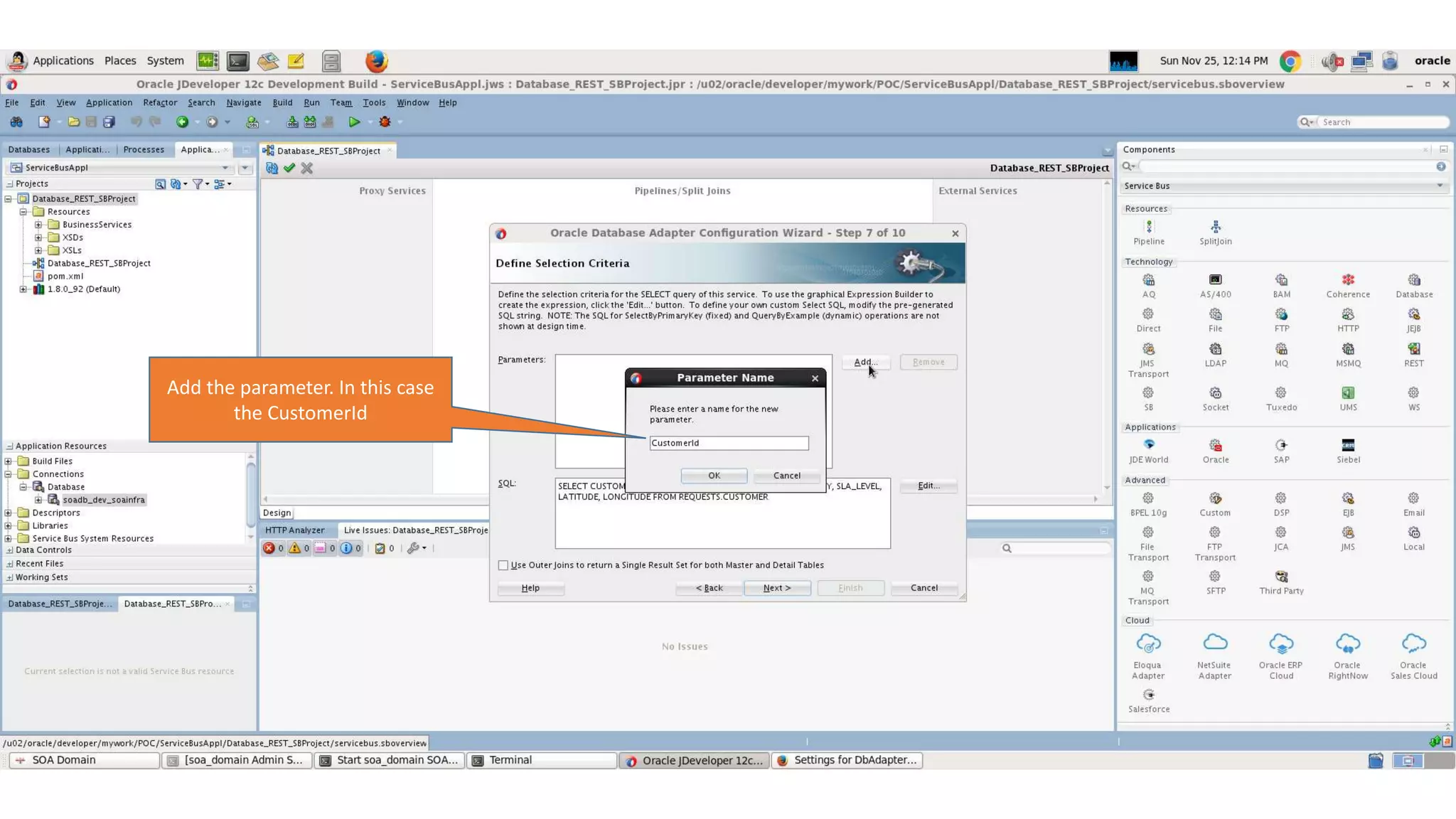 Add the parameter. In this case the CustomerId 