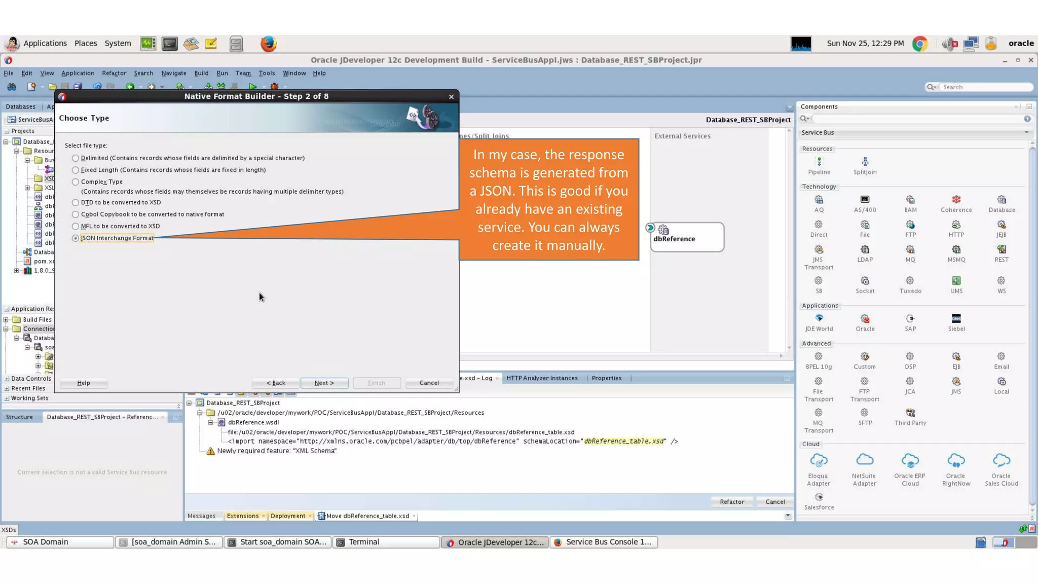 In my case, the response schema is generated from a JSON. This is good if you already have an existing service. You can always create it manually. 