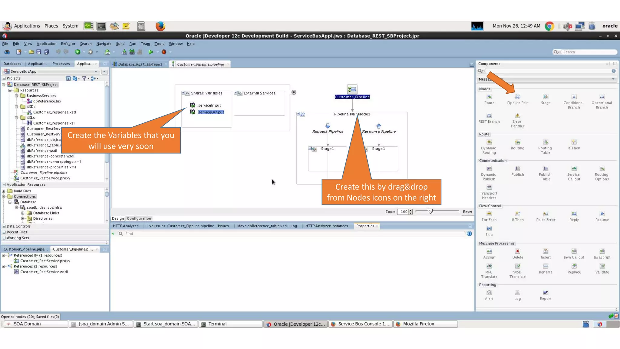 Create the Variables that you will use very soon Create this by drag&drop from Nodes icons on the right 