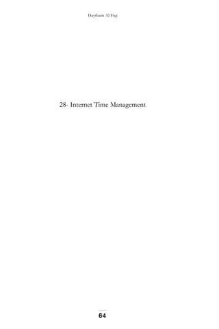 Haytham Al Fiqi
28- Internet Time Management
64
 