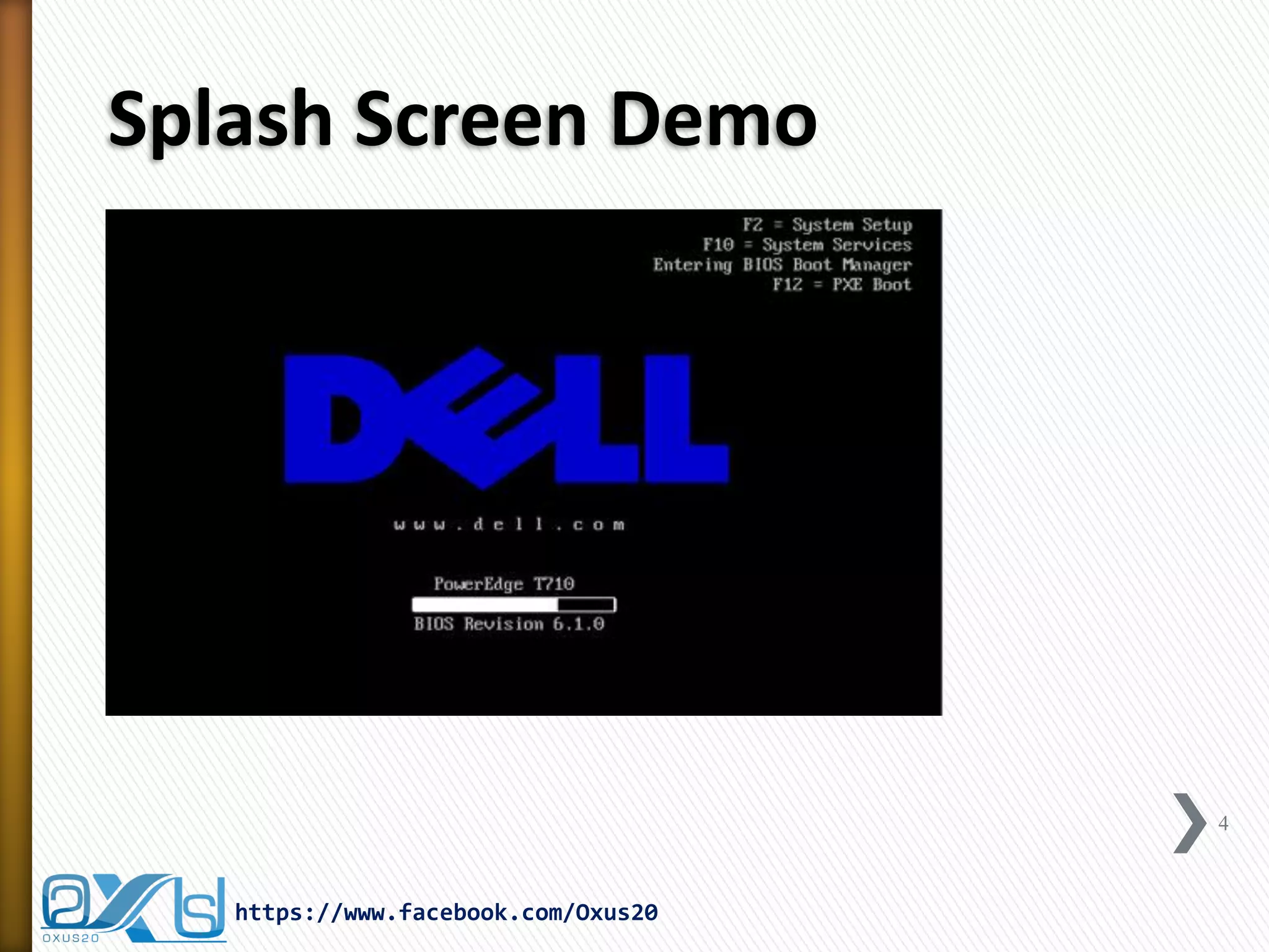 Splash Screen Demo 
4 
https://www.facebook.com/Oxus20  