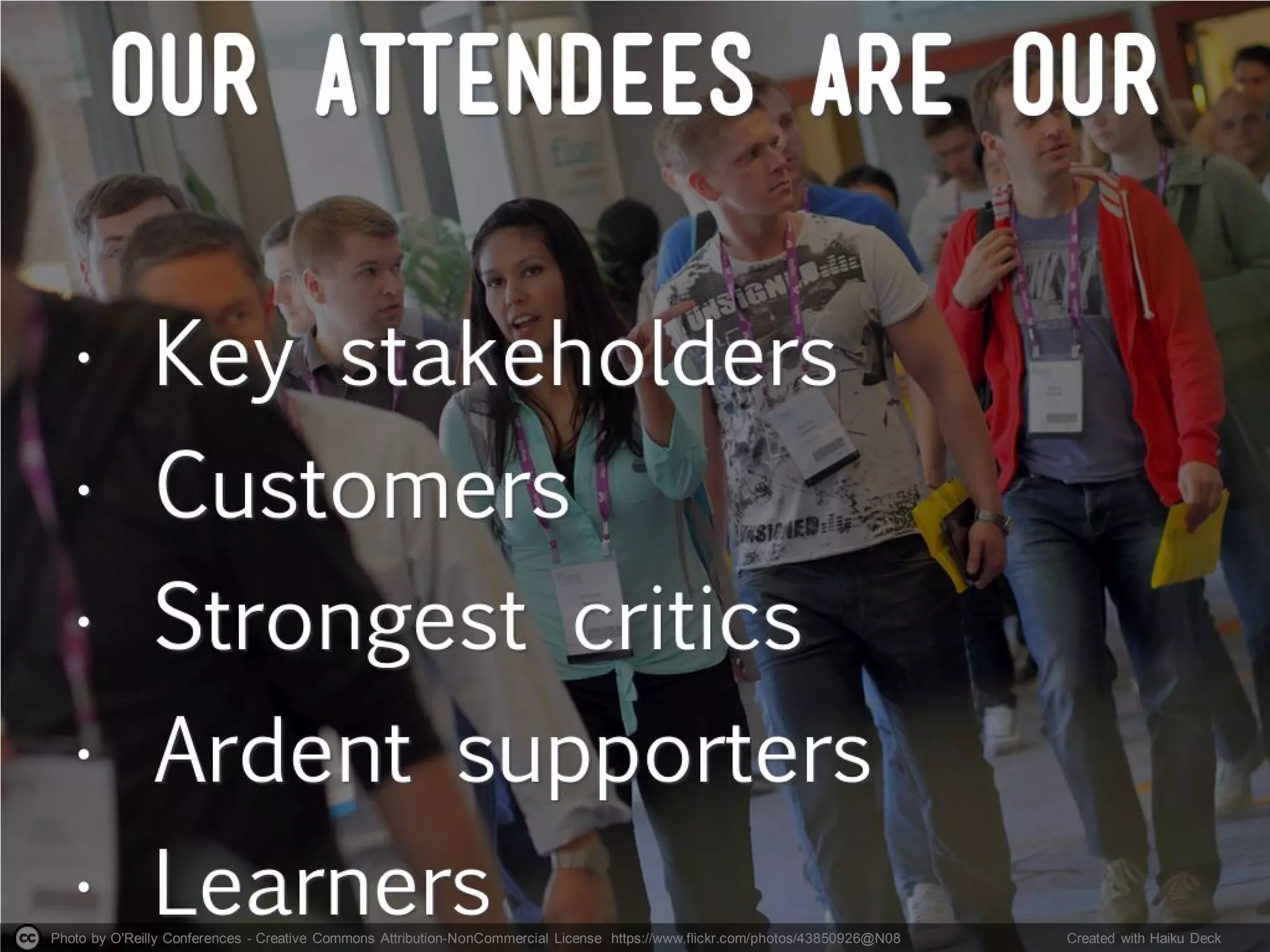 Photo by O'Reilly Conferences - Creative Commons Attribution-NonCommercial License https://www.flickr.com/photos/43850926@N08 Created with Haiku Deck
 