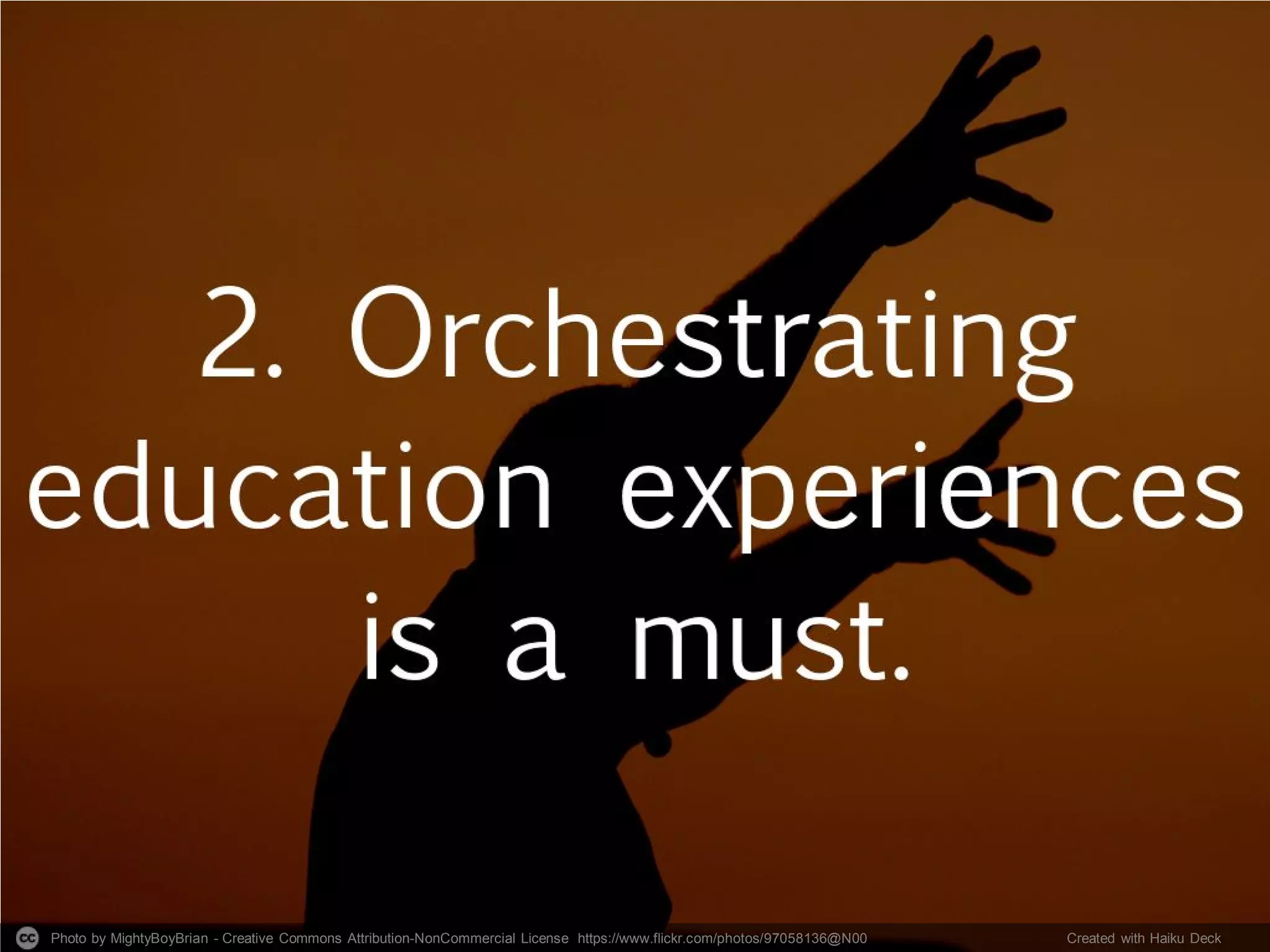 Photo by MightyBoyBrian - Creative Commons Attribution-NonCommercial License https://www.flickr.com/photos/97058136@N00 Created with Haiku Deck
 