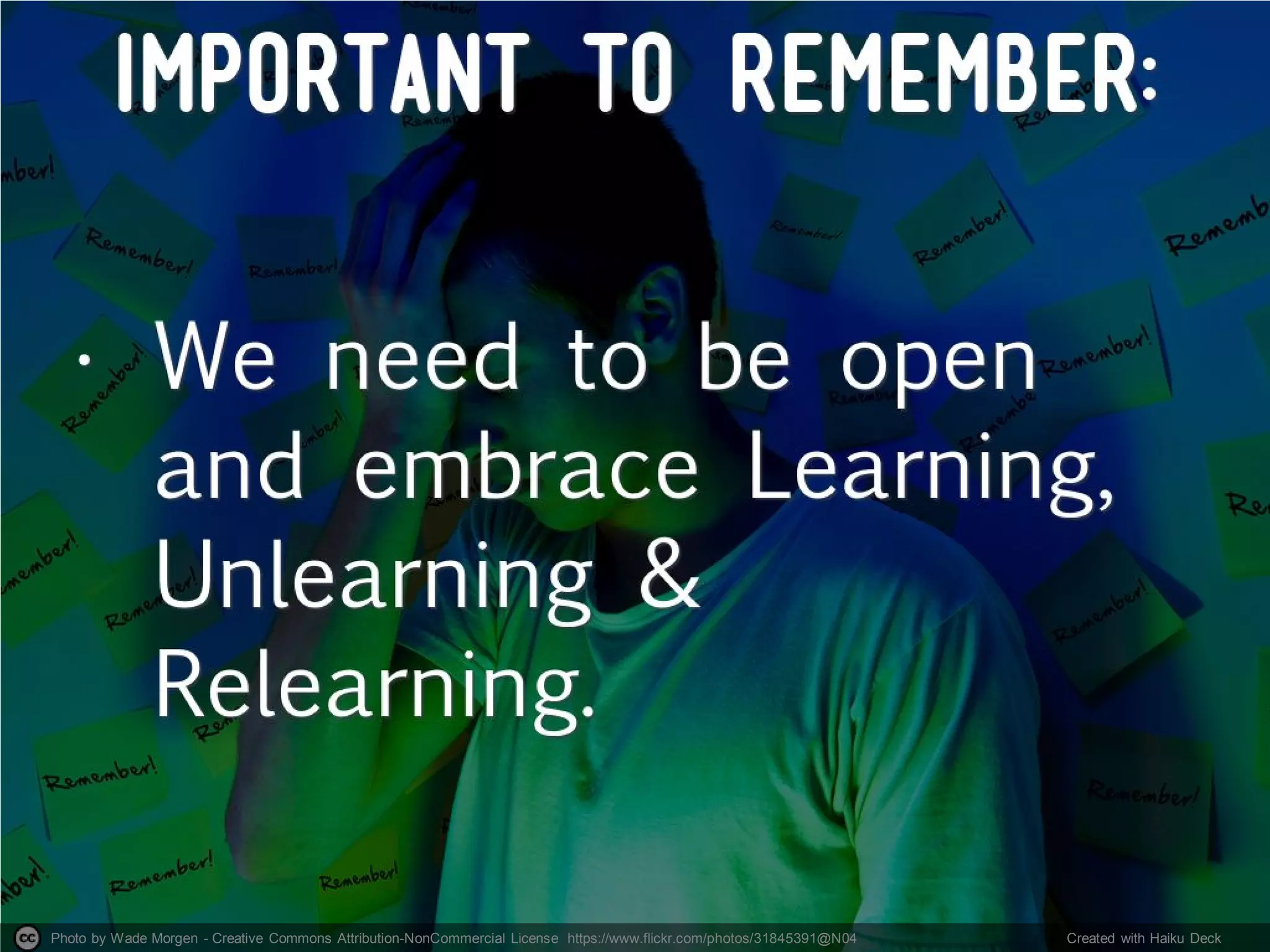 Photo by Wade Morgen - Creative Commons Attribution-NonCommercial License https://www.flickr.com/photos/31845391@N04 Created with Haiku Deck
 