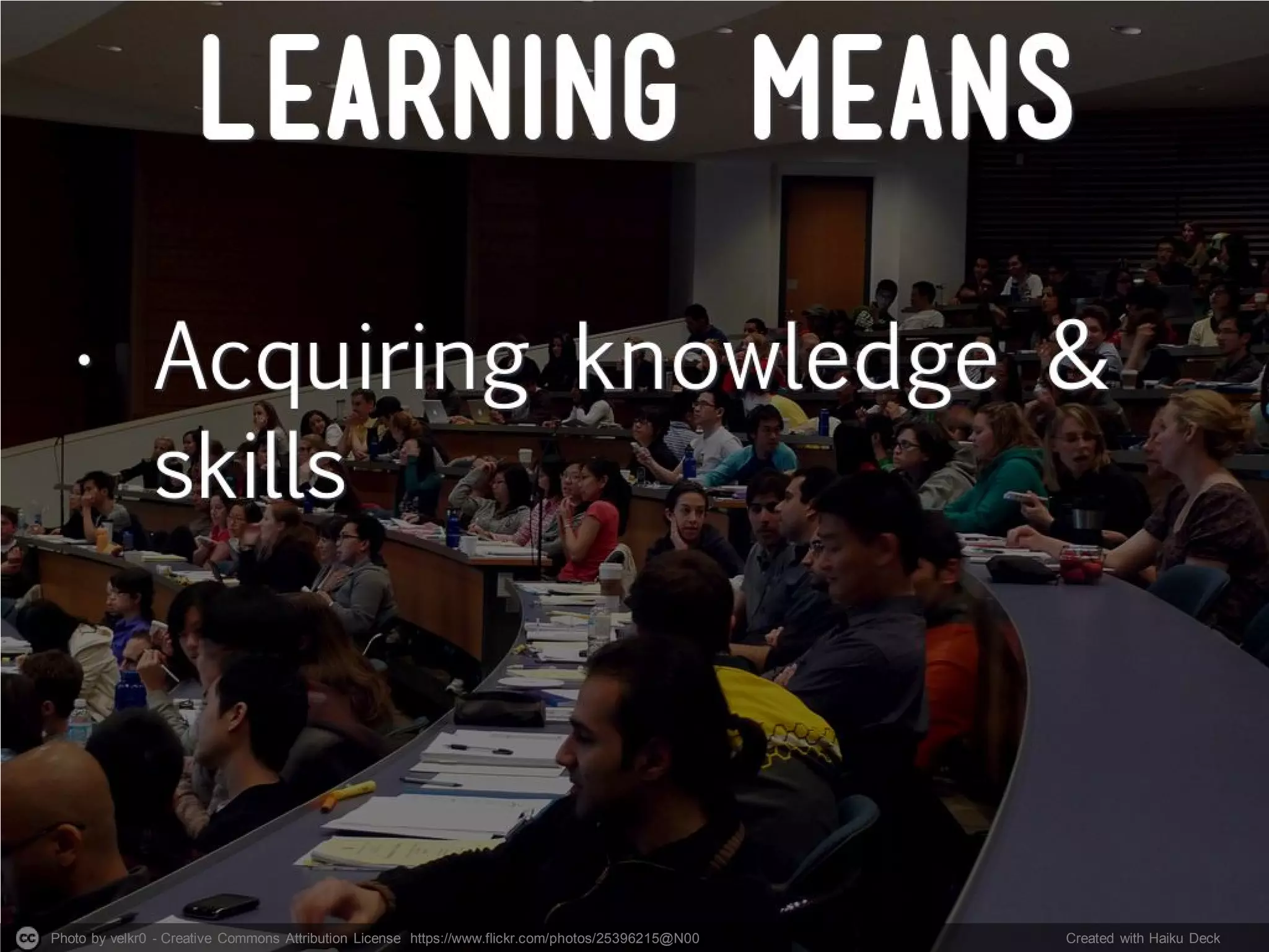 Photo by velkr0 - Creative Commons Attribution License https://www.flickr.com/photos/25396215@N00 Created with Haiku Deck
 