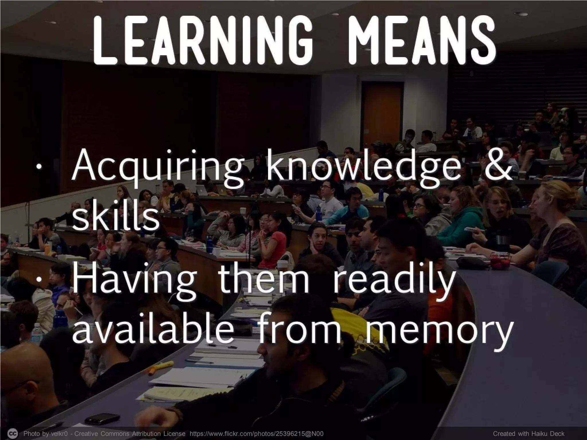 Photo by velkr0 - Creative Commons Attribution License https://www.flickr.com/photos/25396215@N00 Created with Haiku Deck
 