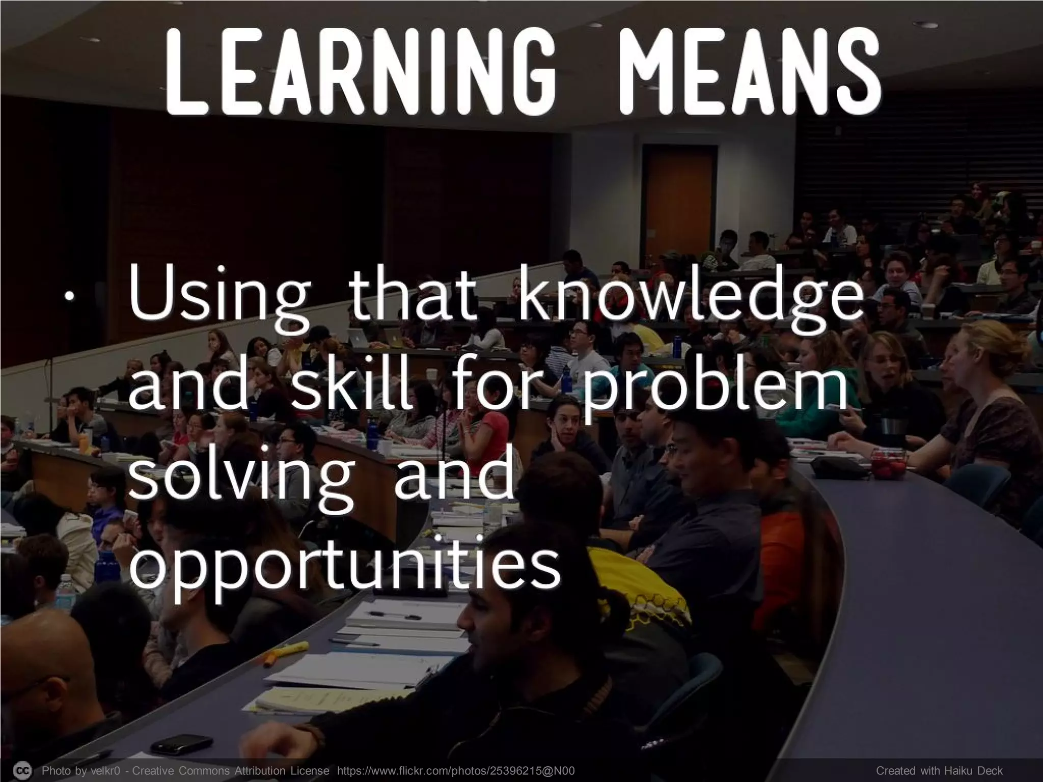 Photo by velkr0 - Creative Commons Attribution License https://www.flickr.com/photos/25396215@N00 Created with Haiku Deck
 