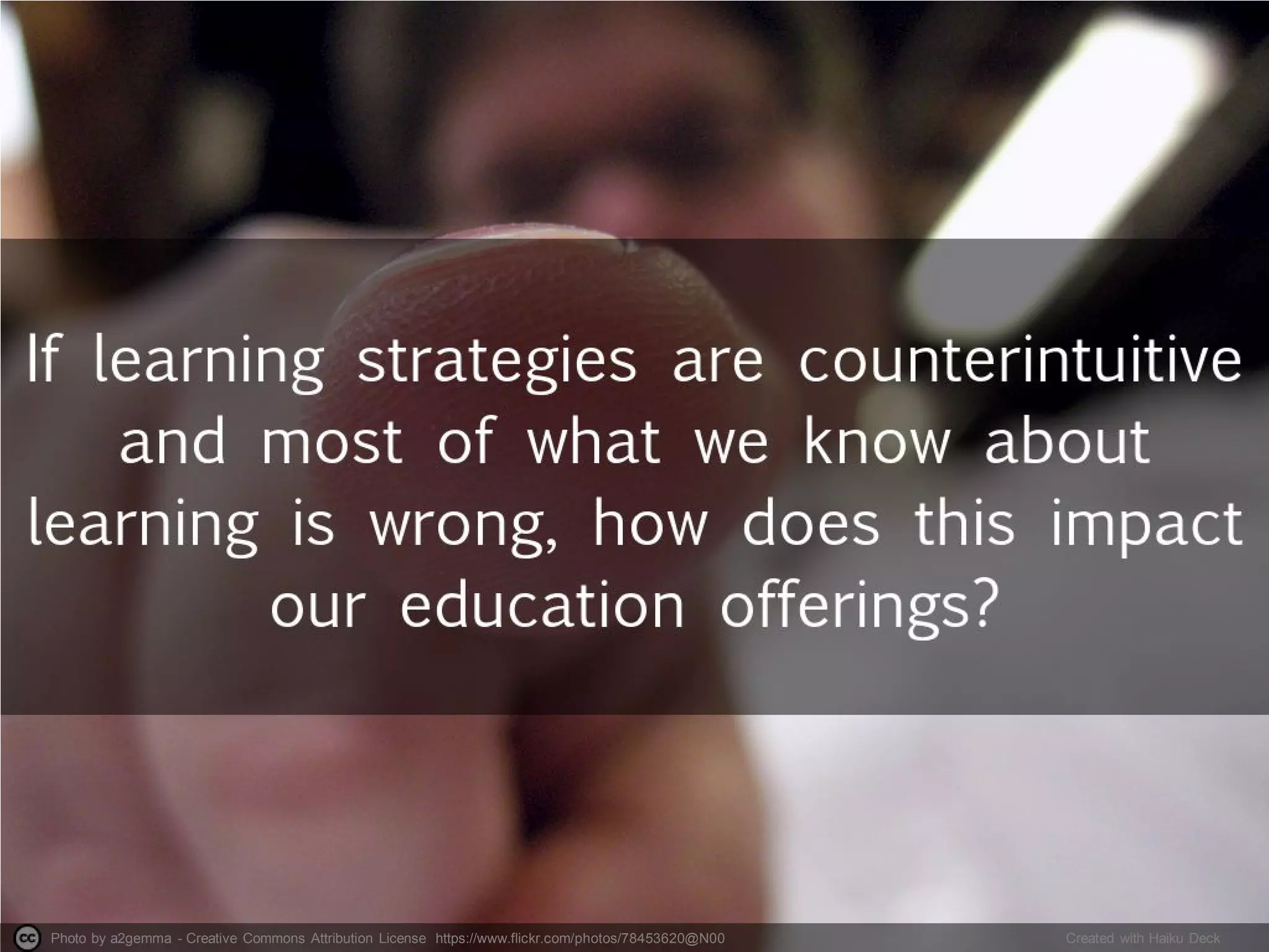 Photo by a2gemma - Creative Commons Attribution License https://www.flickr.com/photos/78453620@N00 Created with Haiku Deck
 