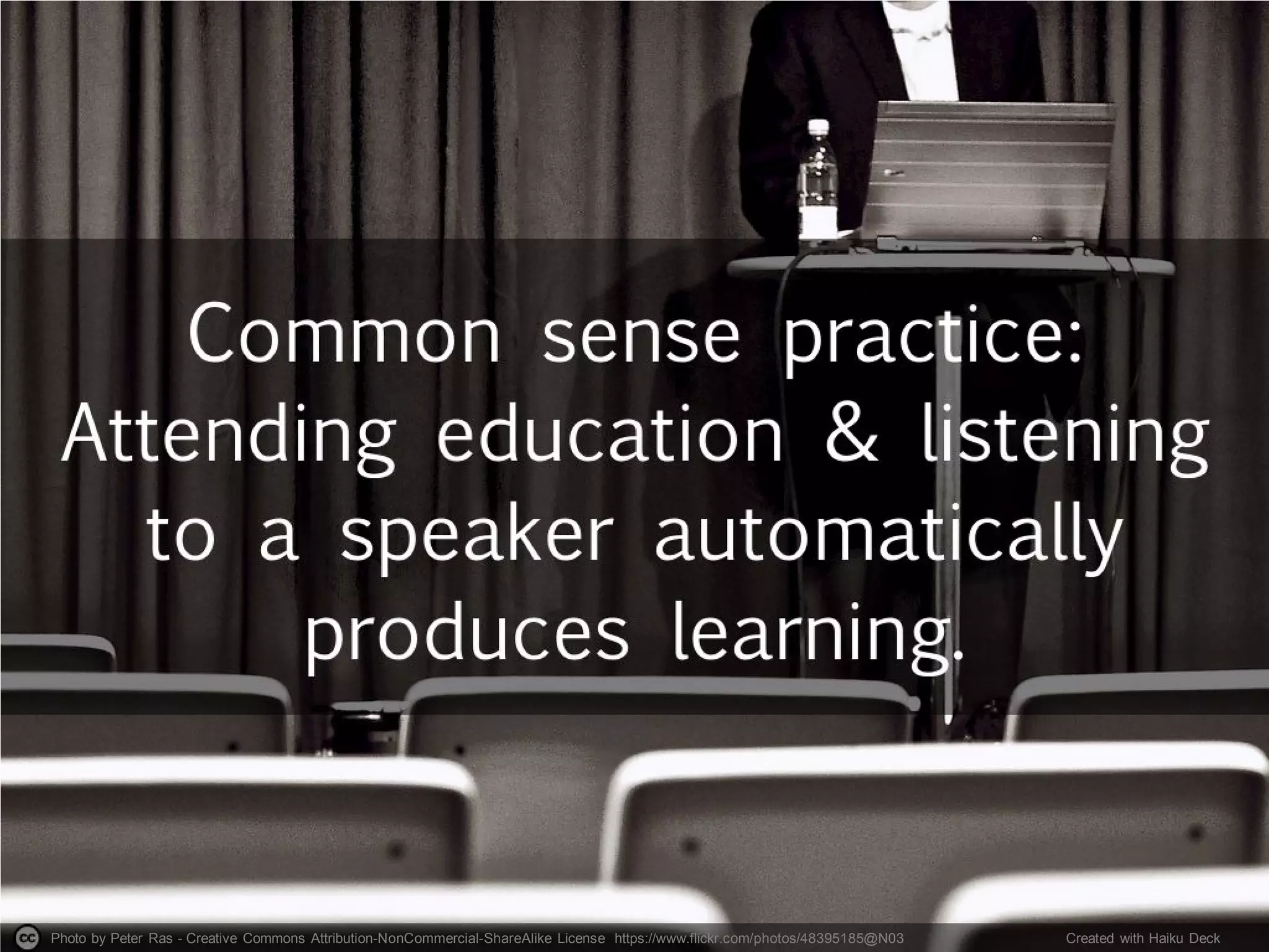 Photo by Peter Ras - Creative Commons Attribution-NonCommercial-ShareAlike License https://www.flickr.com/photos/48395185@N03 Created with Haiku Deck
 