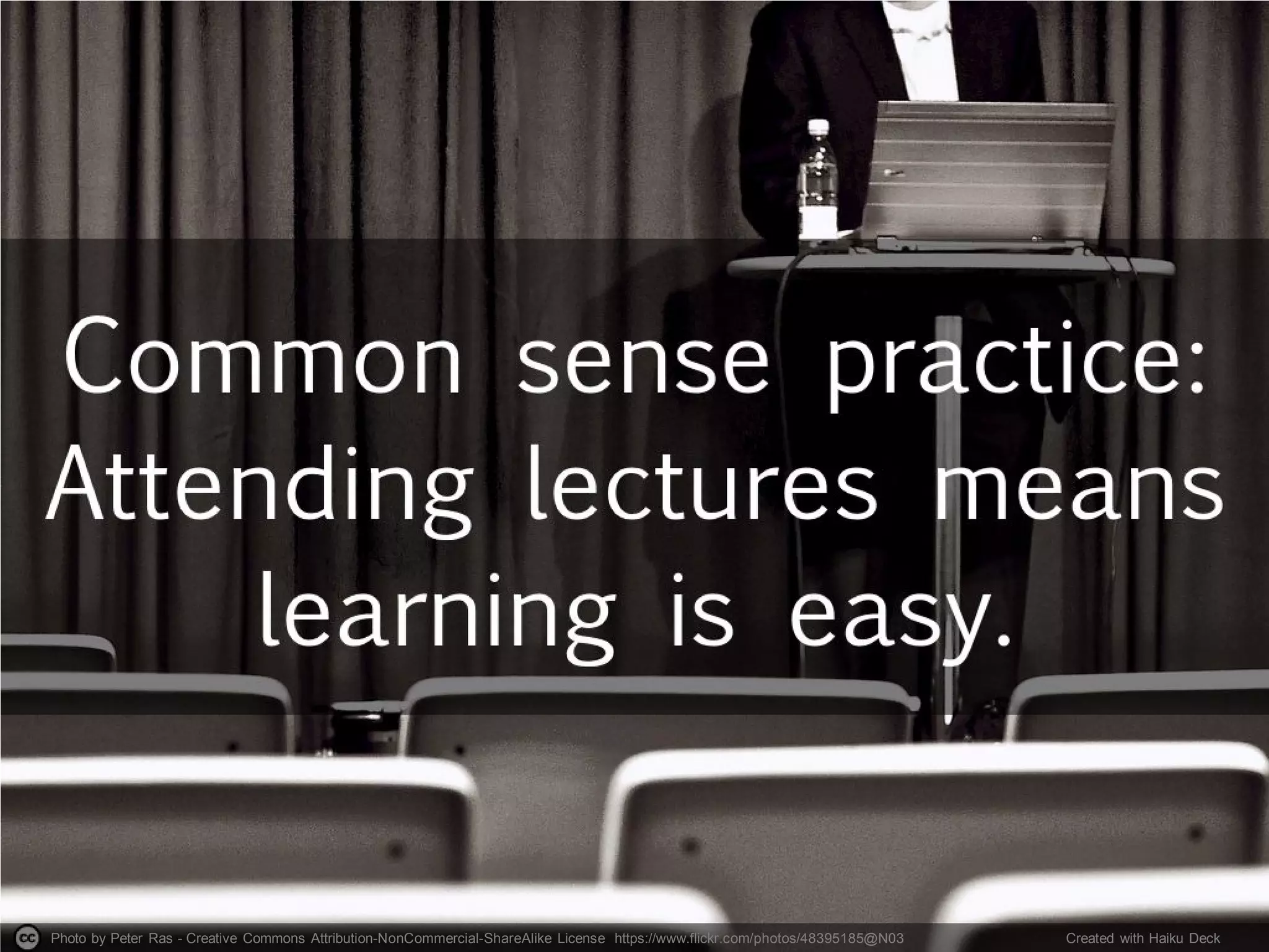 Photo by Peter Ras - Creative Commons Attribution-NonCommercial-ShareAlike License https://www.flickr.com/photos/48395185@N03 Created with Haiku Deck
 