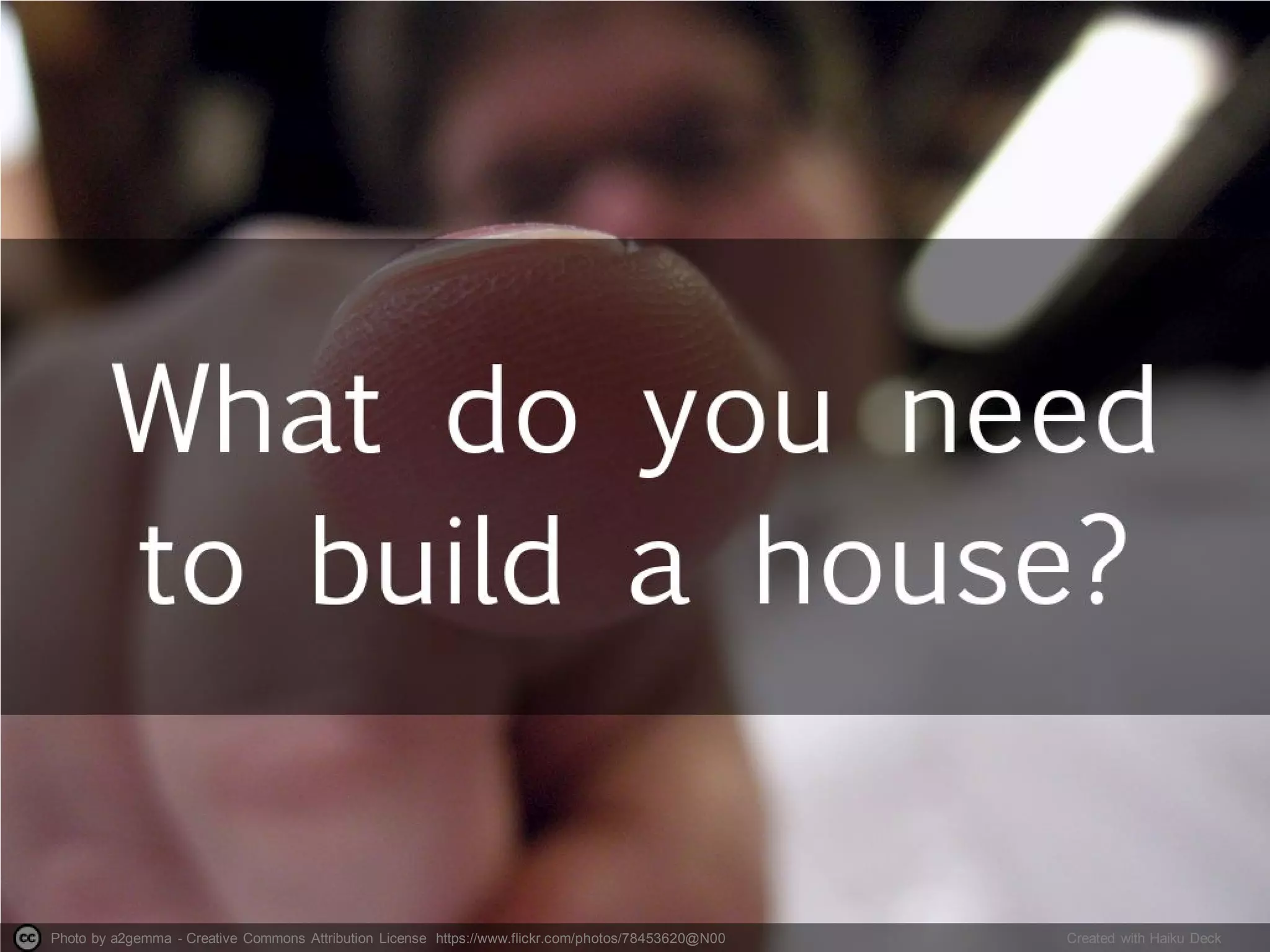 Photo by a2gemma - Creative Commons Attribution License https://www.flickr.com/photos/78453620@N00 Created with Haiku Deck
 