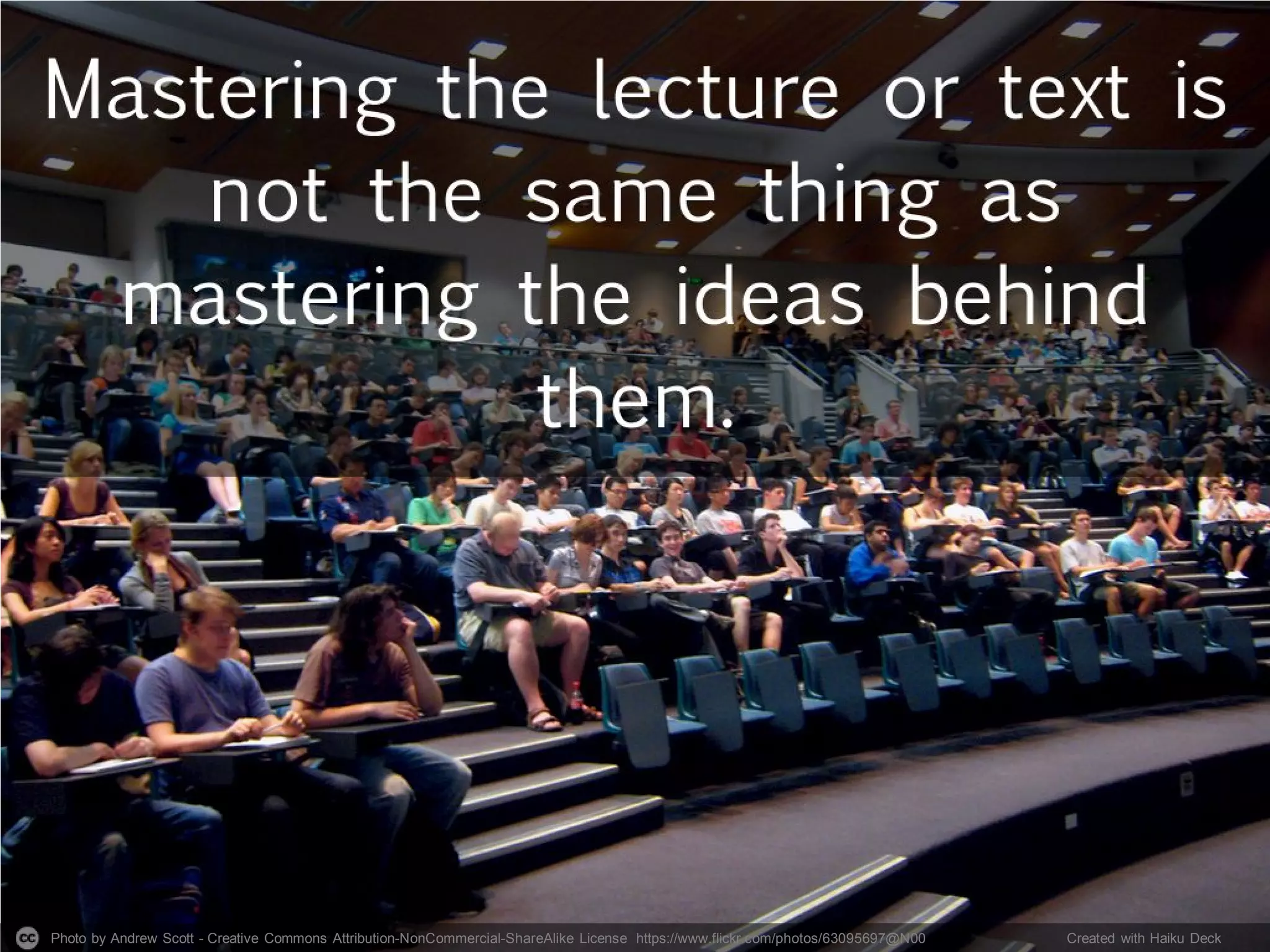 Photo by Andrew Scott - Creative Commons Attribution-NonCommercial-ShareAlike License https://www.flickr.com/photos/63095697@N00 Created with Haiku Deck
 