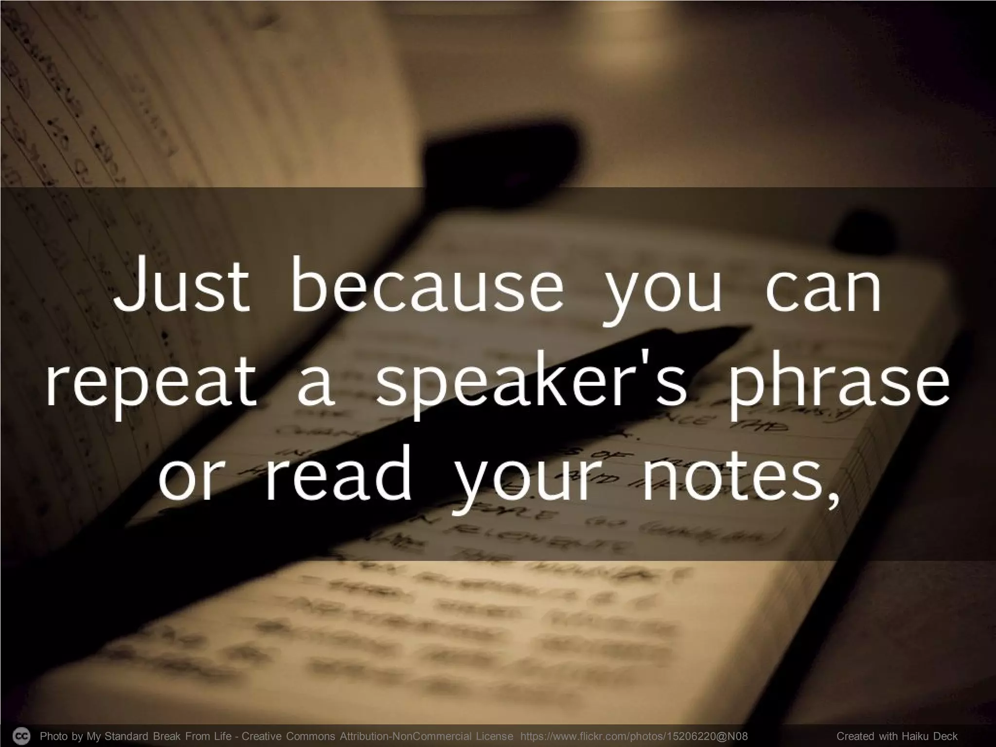 Photo by My Standard Break From Life - Creative Commons Attribution-NonCommercial License https://www.flickr.com/photos/15206220@N08 Created with Haiku Deck
 