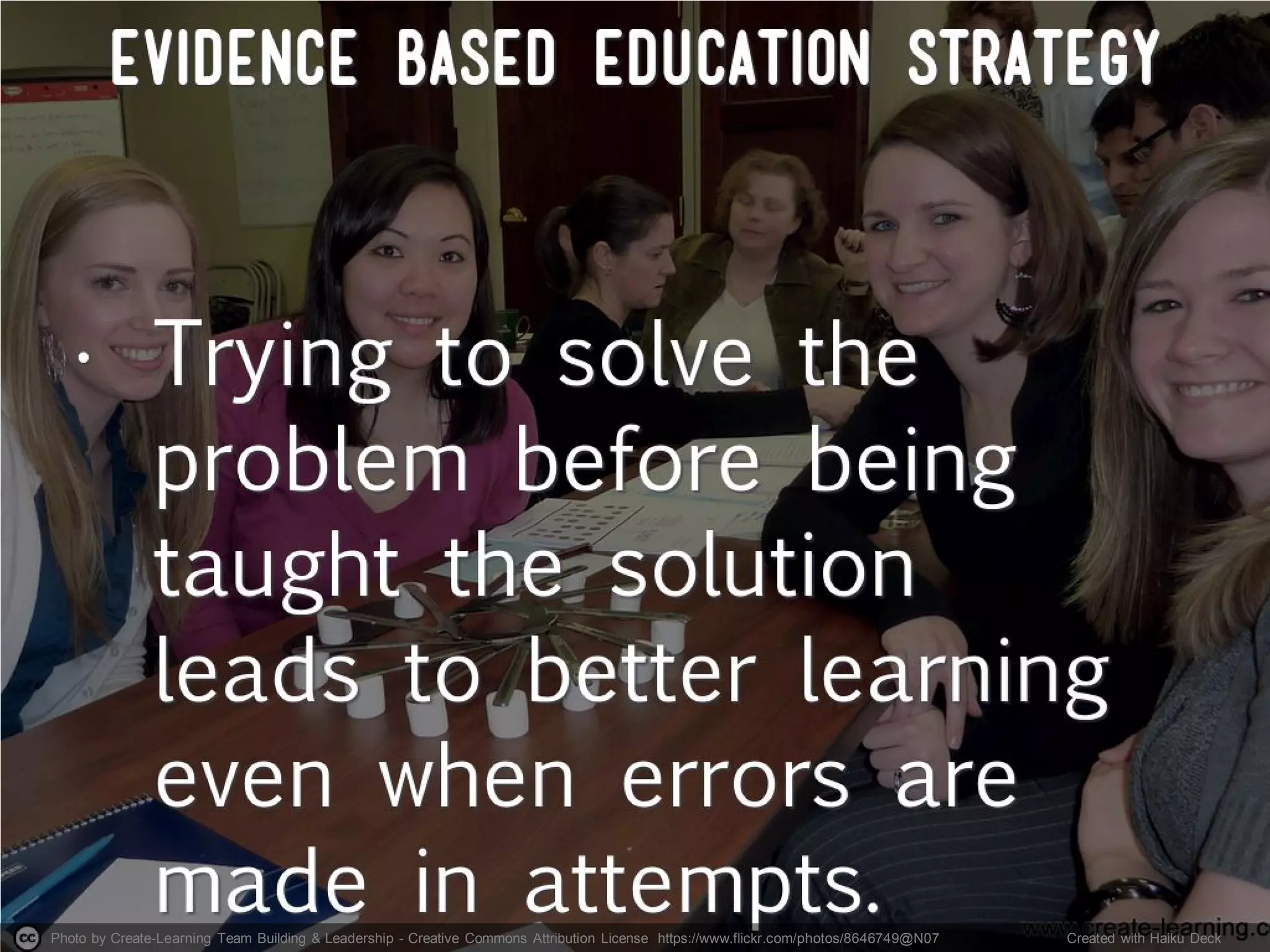 Photo by Create-Learning Team Building & Leadership - Creative Commons Attribution License https://www.flickr.com/photos/8646749@N07 Created with Haiku Deck
 