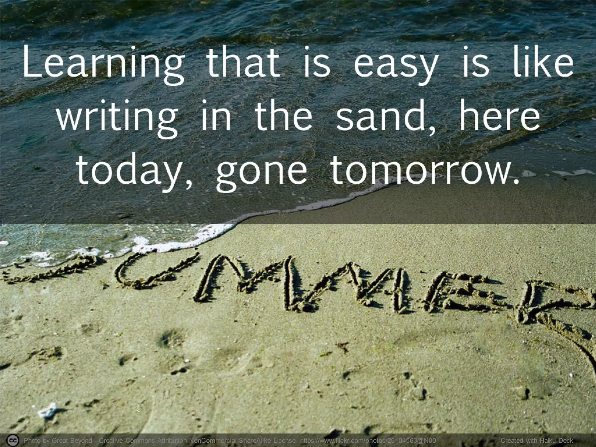 Photo by Great Beyond - Creative Commons Attribution-NonCommercial-ShareAlike License https://www.flickr.com/photos/26104563@N00 Created with Haiku Deck
 