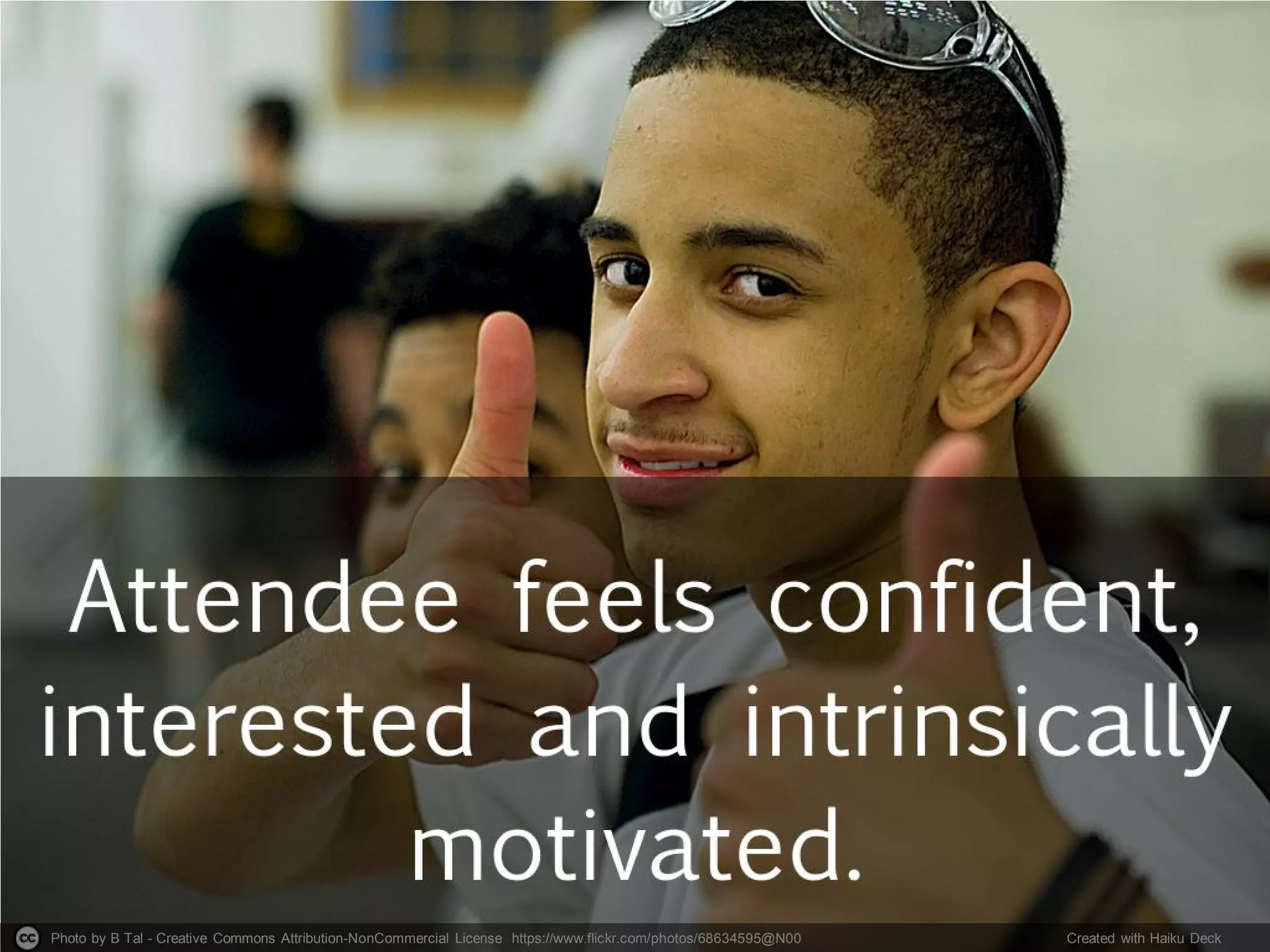 Photo by B Tal - Creative Commons Attribution-NonCommercial License https://www.flickr.com/photos/68634595@N00 Created with Haiku Deck
 