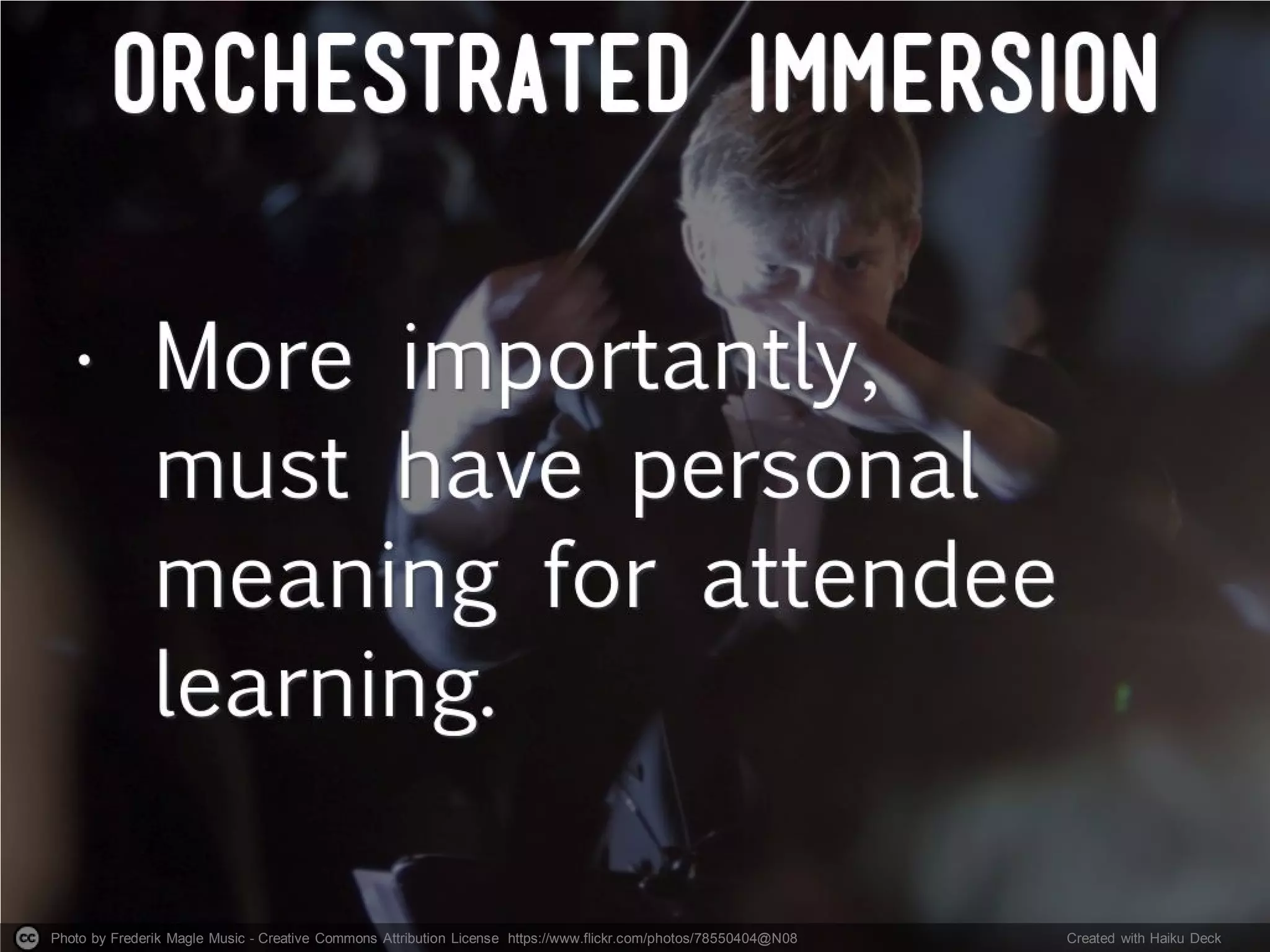 Photo by Frederik Magle Music - Creative Commons Attribution License https://www.flickr.com/photos/78550404@N08 Created with Haiku Deck
 