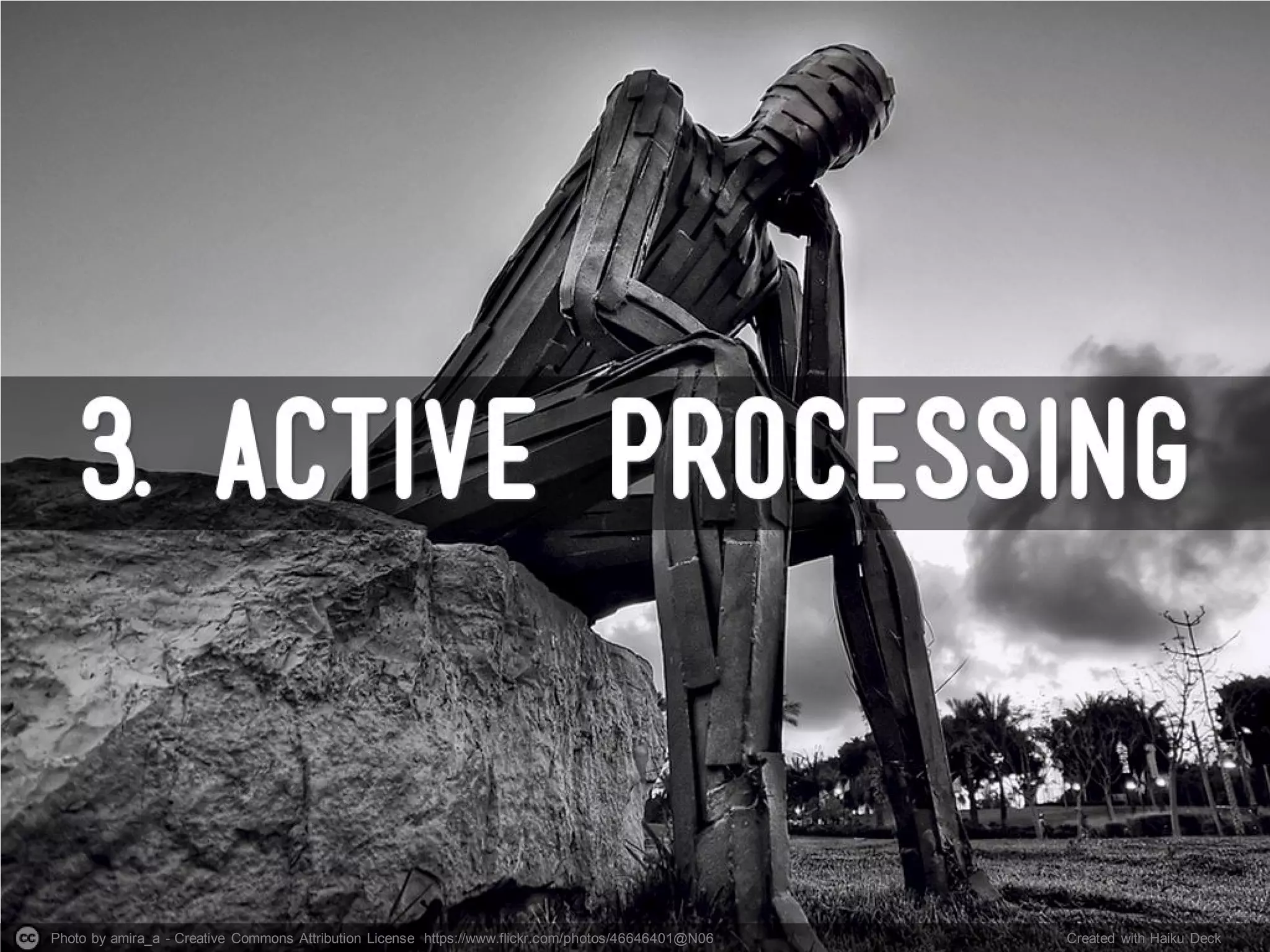 Photo by amira_a - Creative Commons Attribution License https://www.flickr.com/photos/46646401@N06 Created with Haiku Deck
 