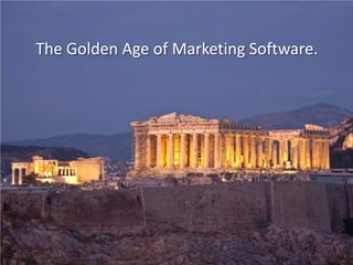 The Golden Age of Marketing Software.
 