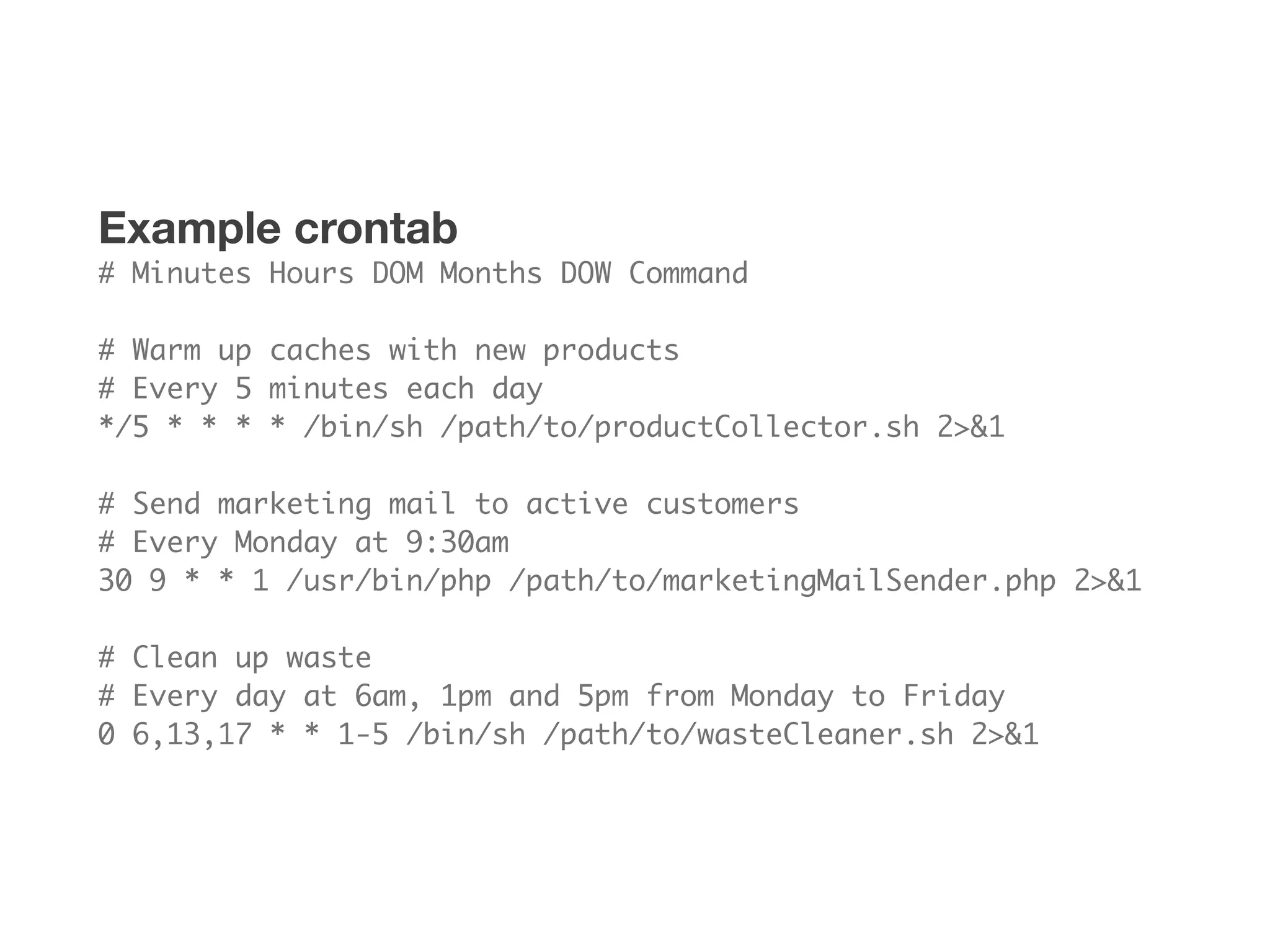 Functional requirements
• Application needs to manage cron entries, where
all scheduled tasks are stored in a database and
written to the crontab when saved.
 
