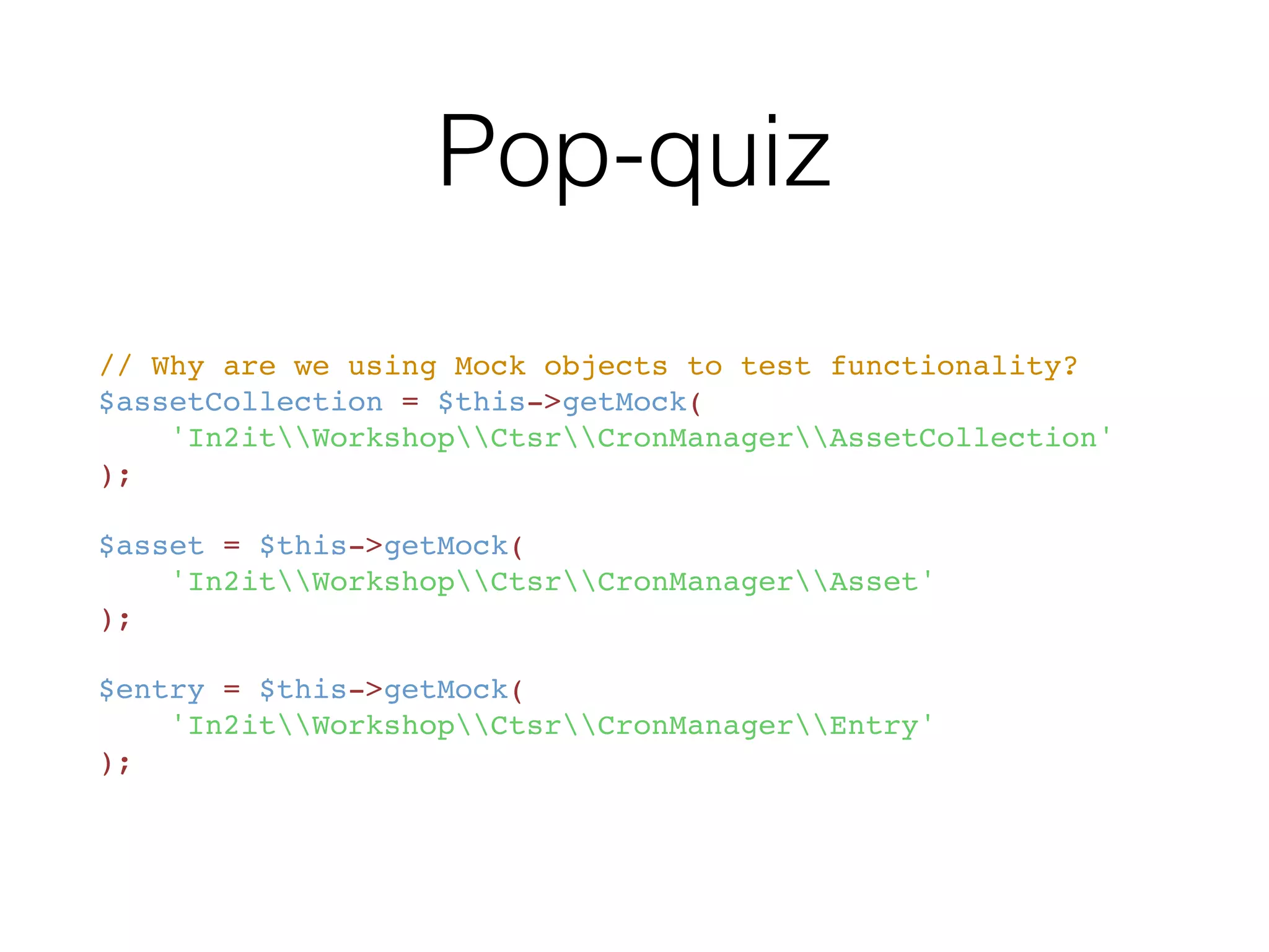 Overview of classes (ex-1.0)
ctsr-workshop/
src/
ex-1.0/
CronManager.php
tests/
ex-1.0/
CronManager/
EntryTest.php
CronManagerTest.php
 