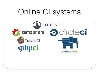 Online CI systems
 