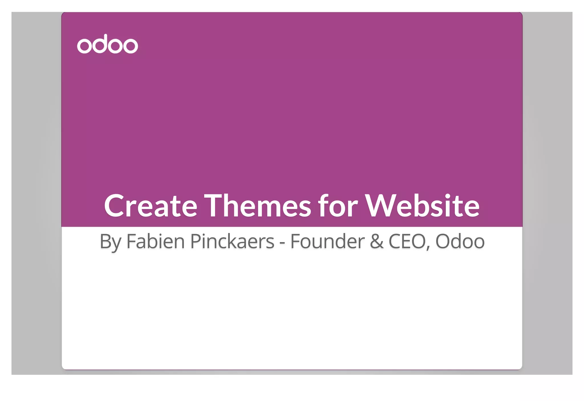 Create fully customized themes for Odoo websites | PPT
