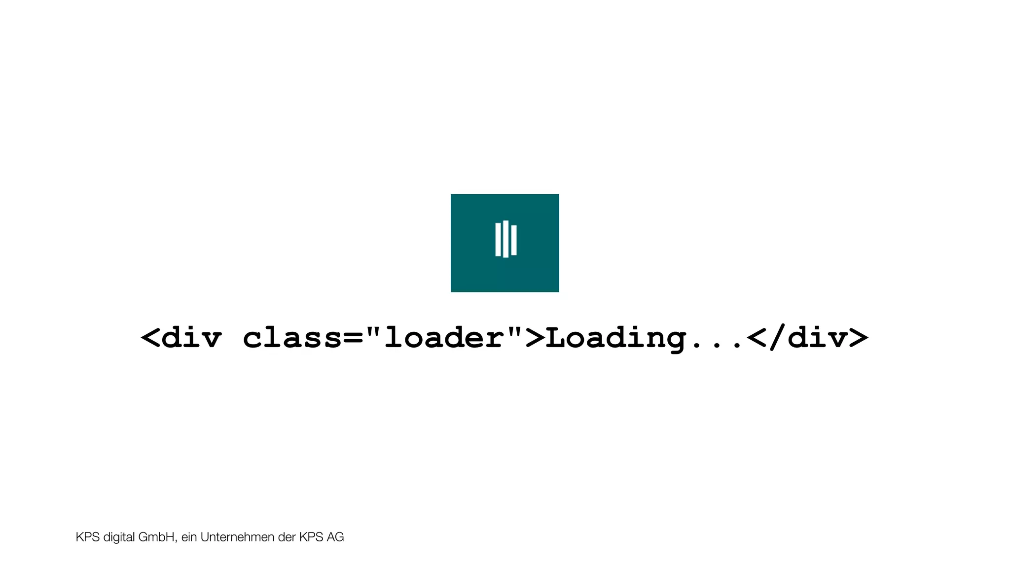 KPS digital GmbH, ein Unternehmen der KPS AG
<div class="loader">Loading...</div>
 