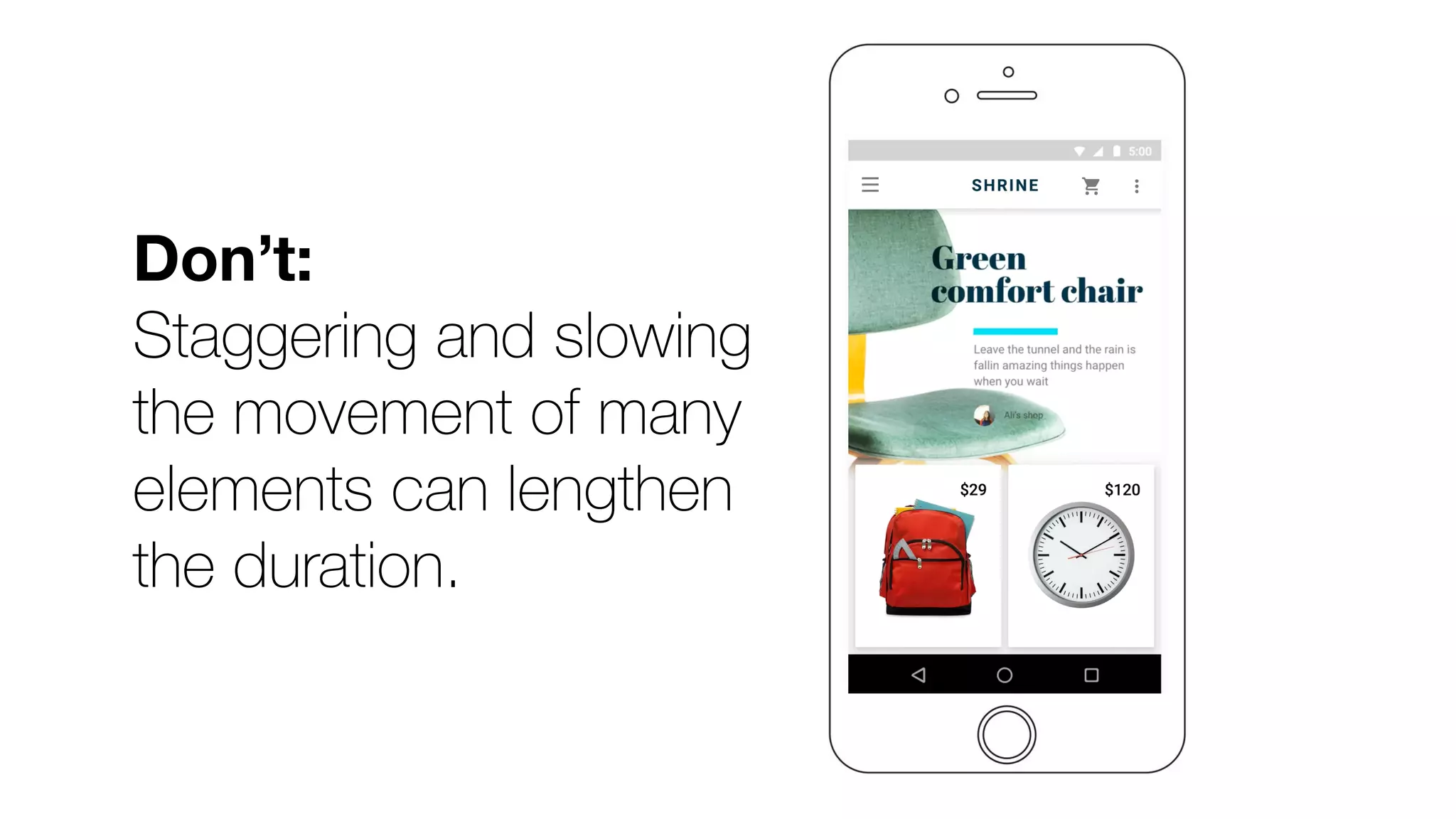 Don’t:
Staggering and slowing
the movement of many
elements can lengthen
the duration.
 