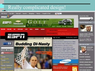 Really complicated design!
 