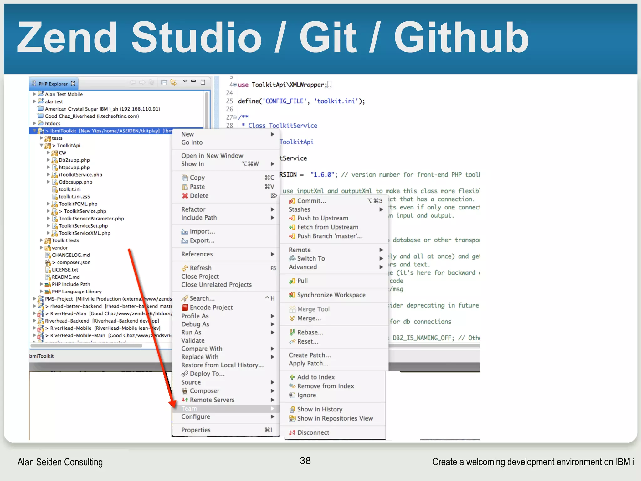 Create a welcoming development environment on IBM iAlan Seiden Consulting
Zend Studio / Git / Github
38
 