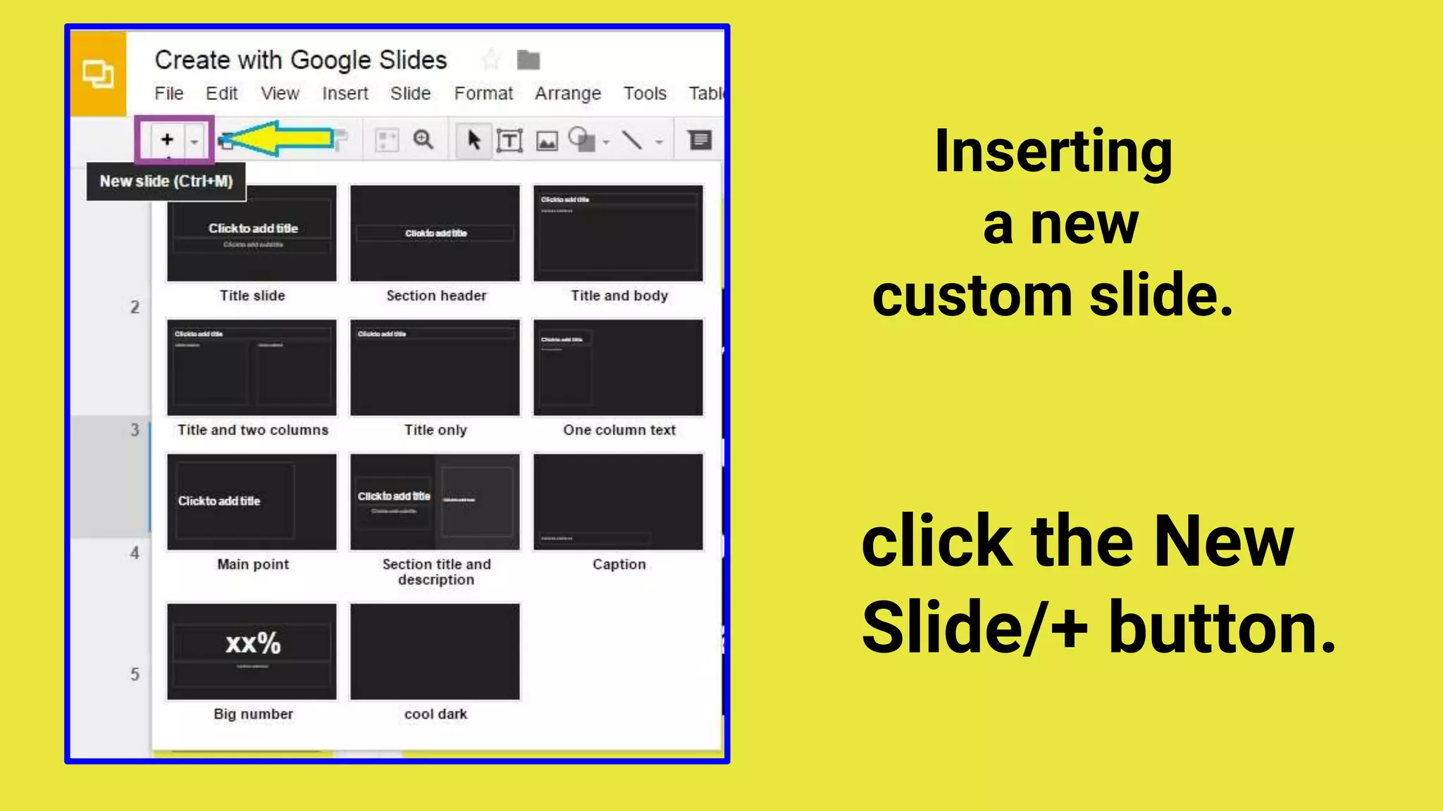 Inserting
a new
custom slide.
click the New
Slide/+ button.
 