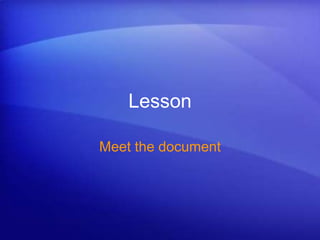 Create your first documentCourse goals			Create and save a document. 