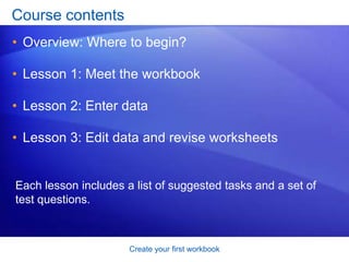 Create your first workbookCourse contentsOverview: Where to begin?
