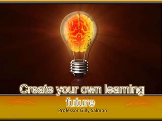 Professor Gilly Salmon
25/11/16 1
 
